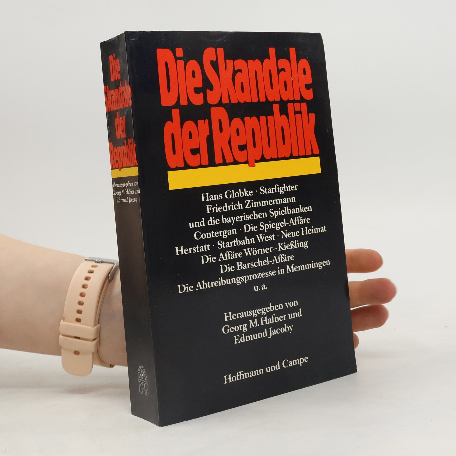 Georg M. Hafner Die Skandale der Republik