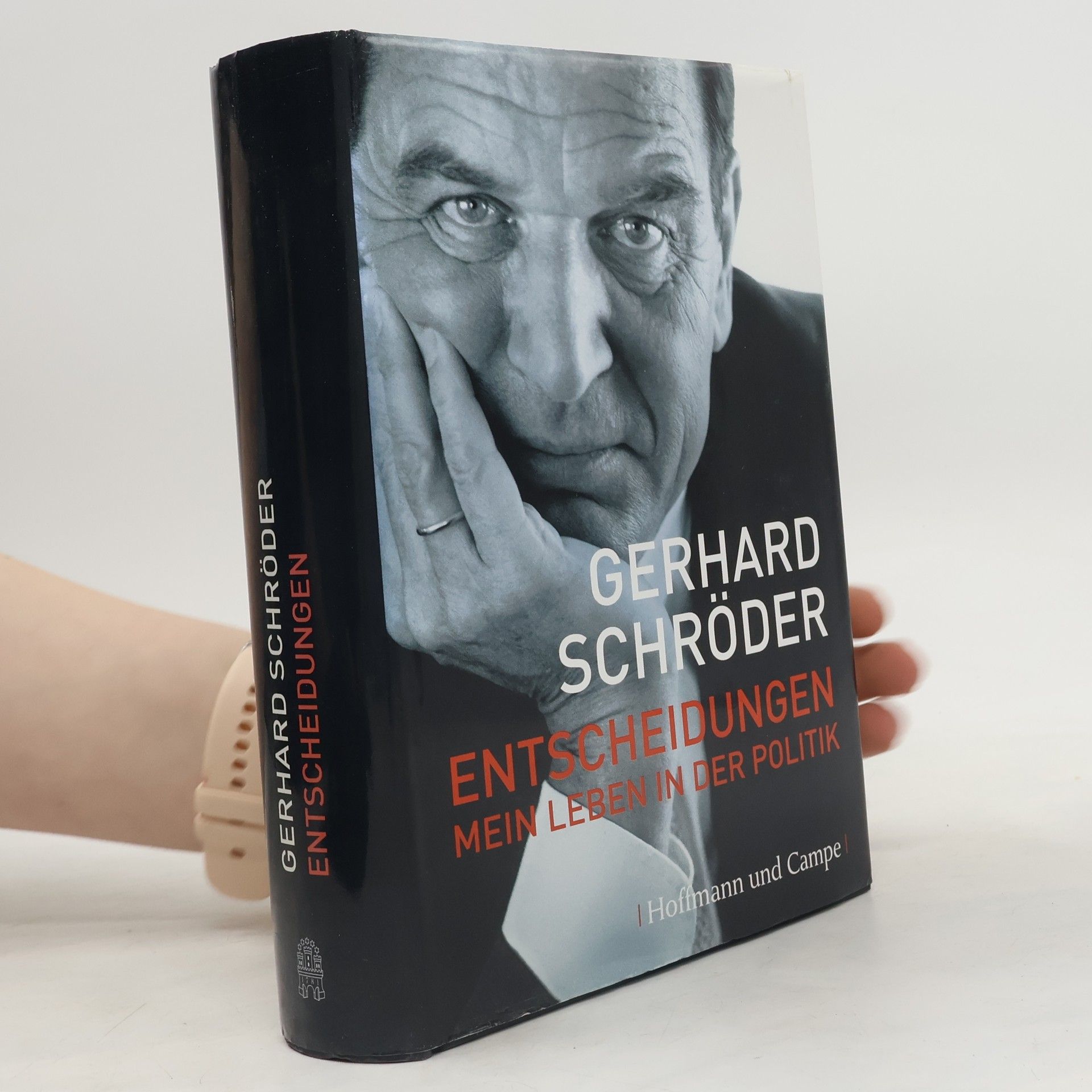 Gerhard Schröder Entscheidungen: Mein Leben in der Politik