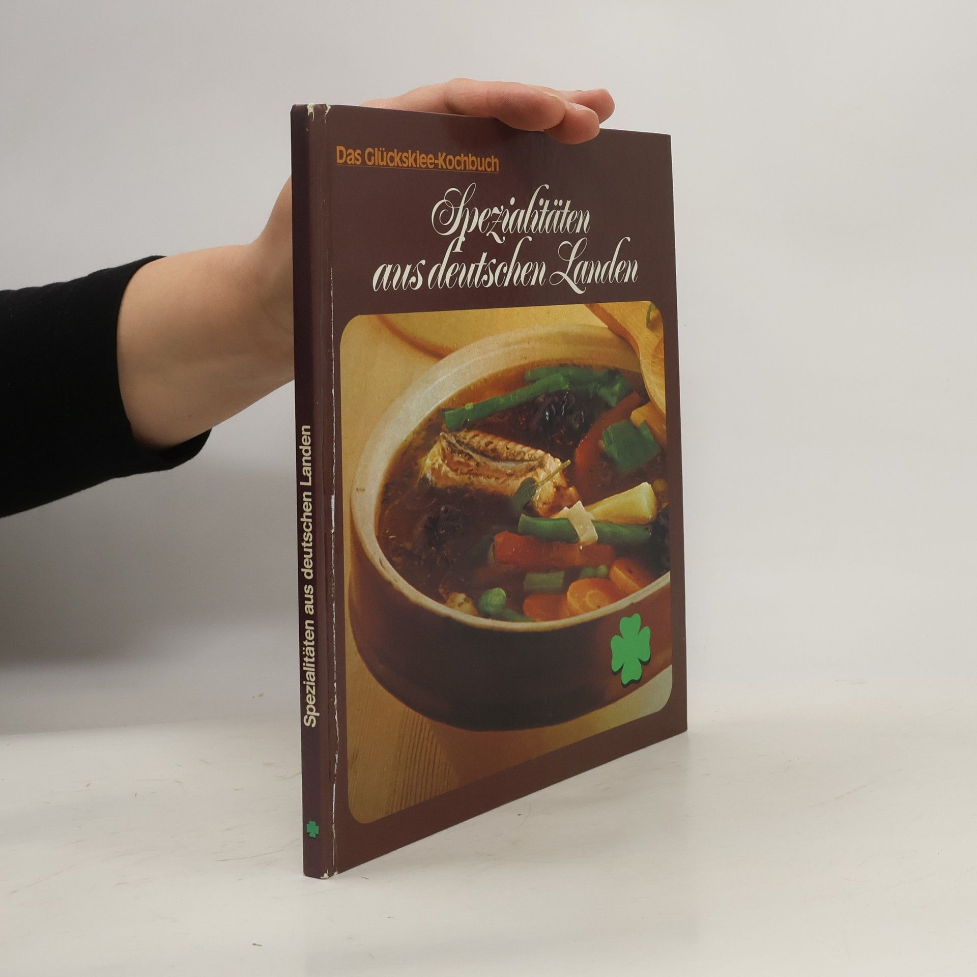 Heidemarie Müller Glücksklee Kochbuch. Spezialitäten aus deutschen Landen