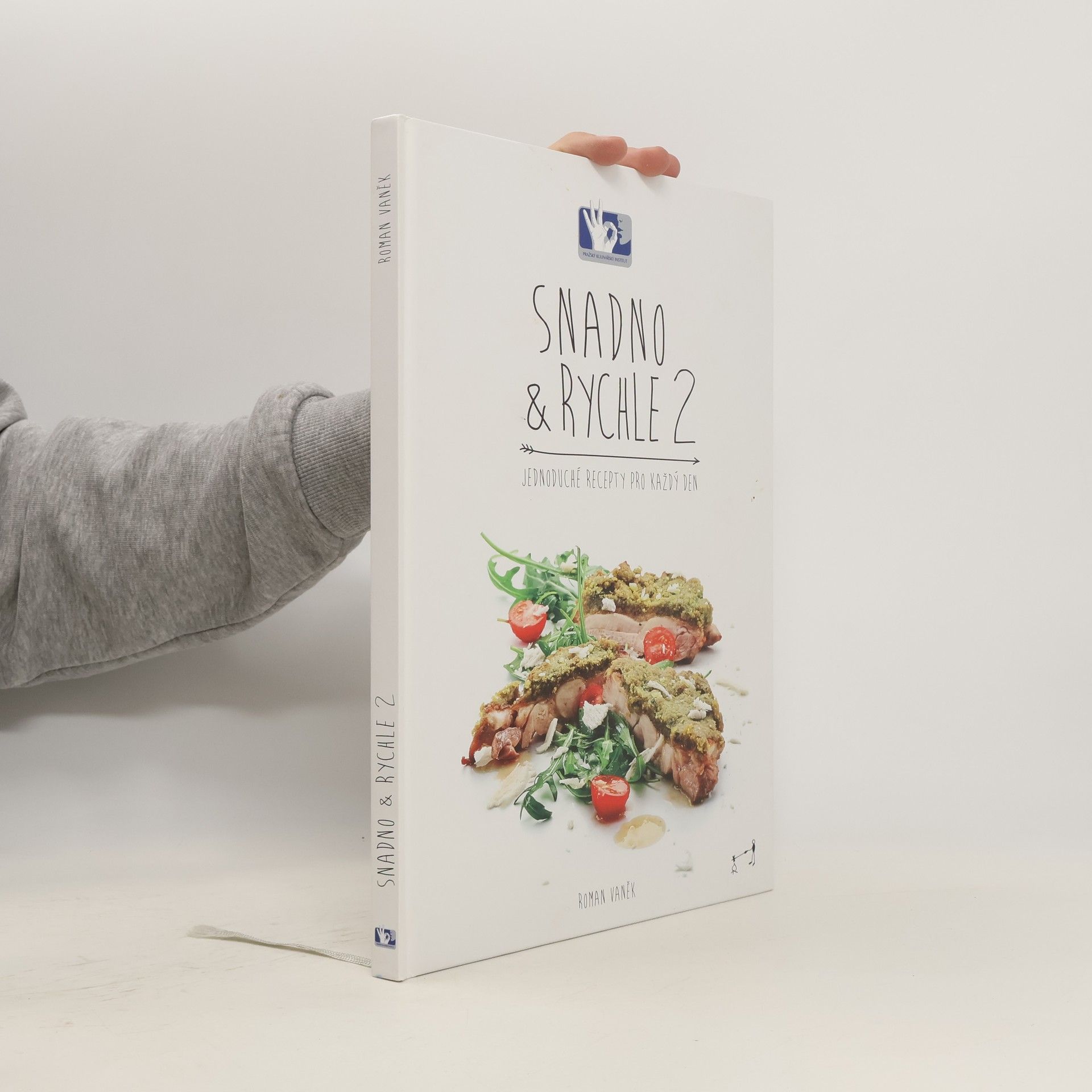 Pavel Bílek Snadno & rychle 2 : jednoduché recepty pro každý den