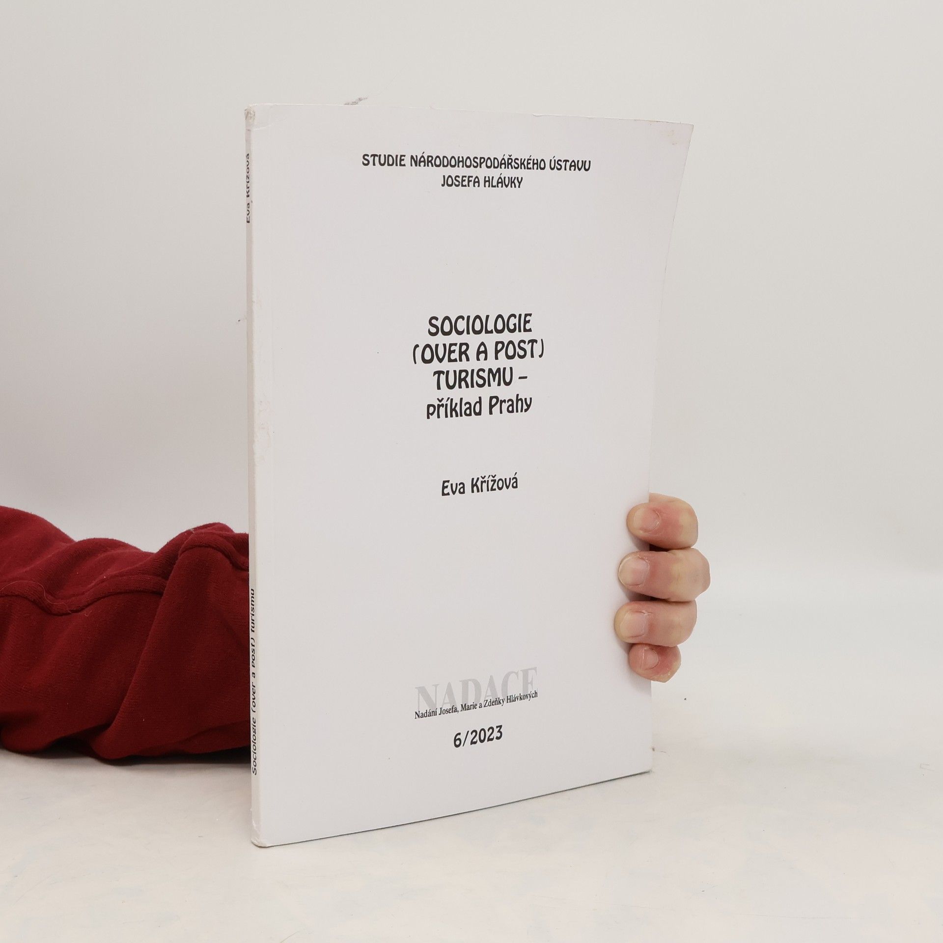 Eva Křížová Sociologie (over a post) turismu - příklad Prahy