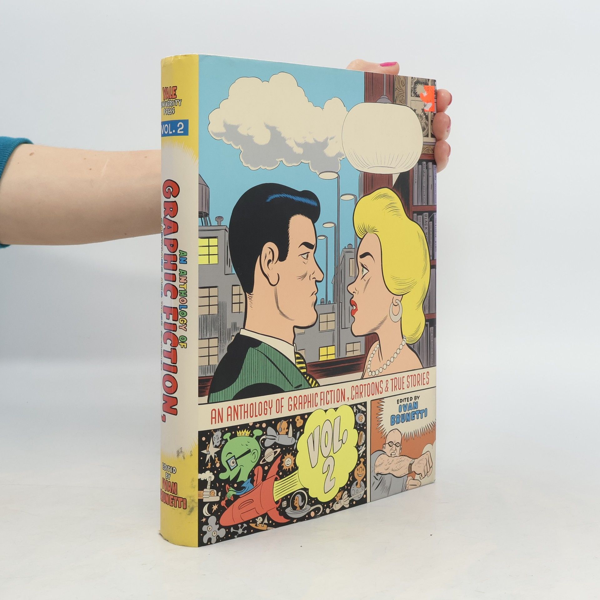 Ivan Brunetti An Anthology of Graphic Fiction, Cartoons, & True Stories Vol. 2