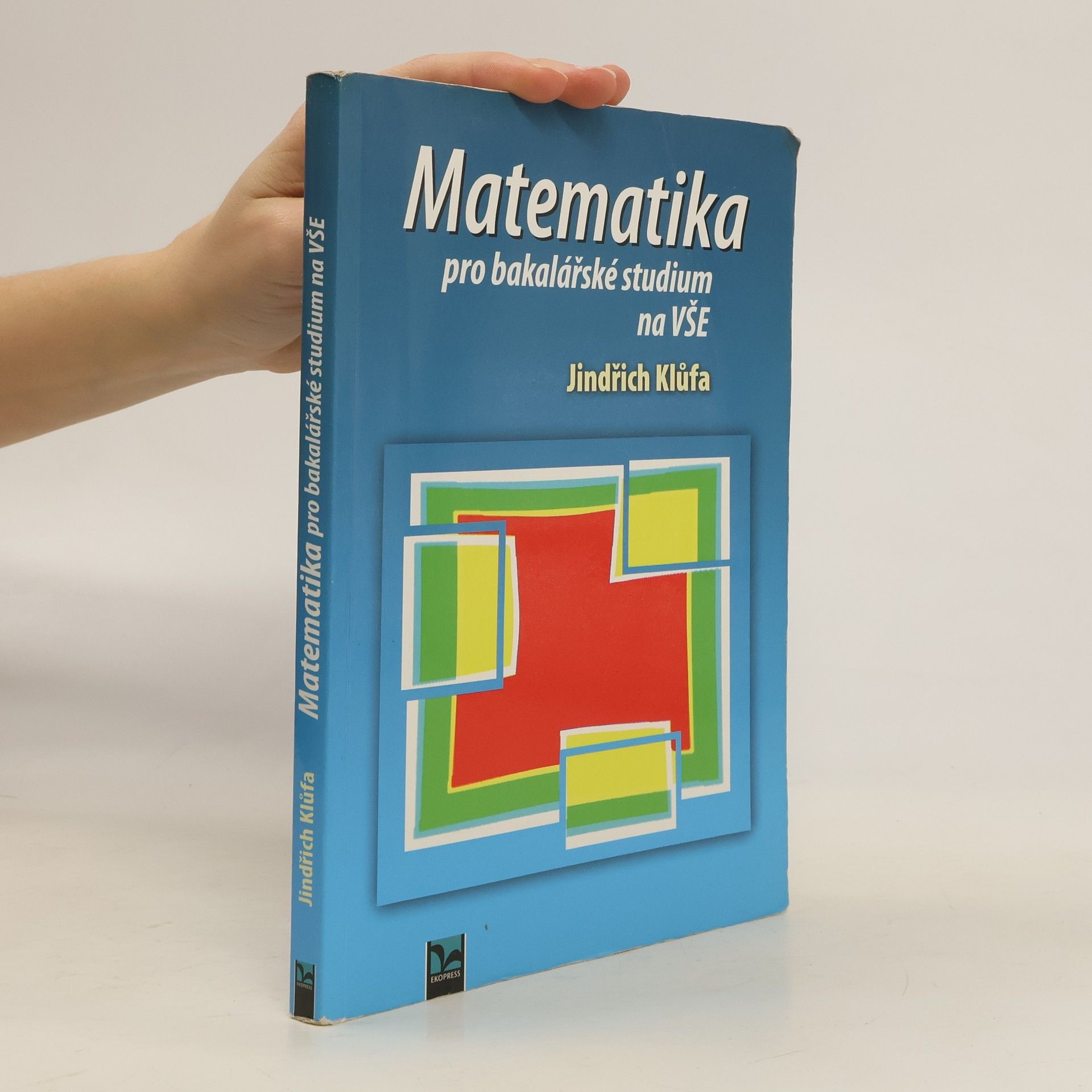 Jindřich Klůfa Matematika pro bakalářské studium na VŠE