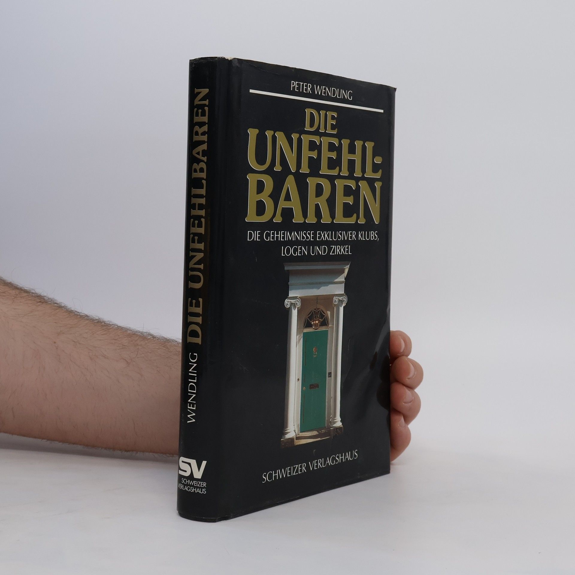 Peter Wendling Die Unfehlbaren