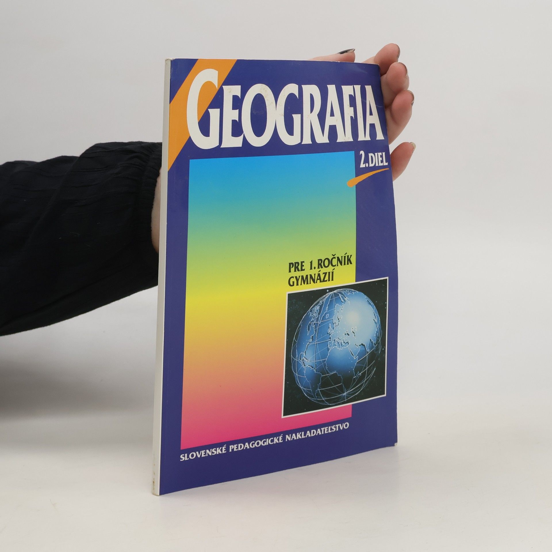 Vladimír Slavík Geografia : pre 1. ročník gymnázií. 2. diel