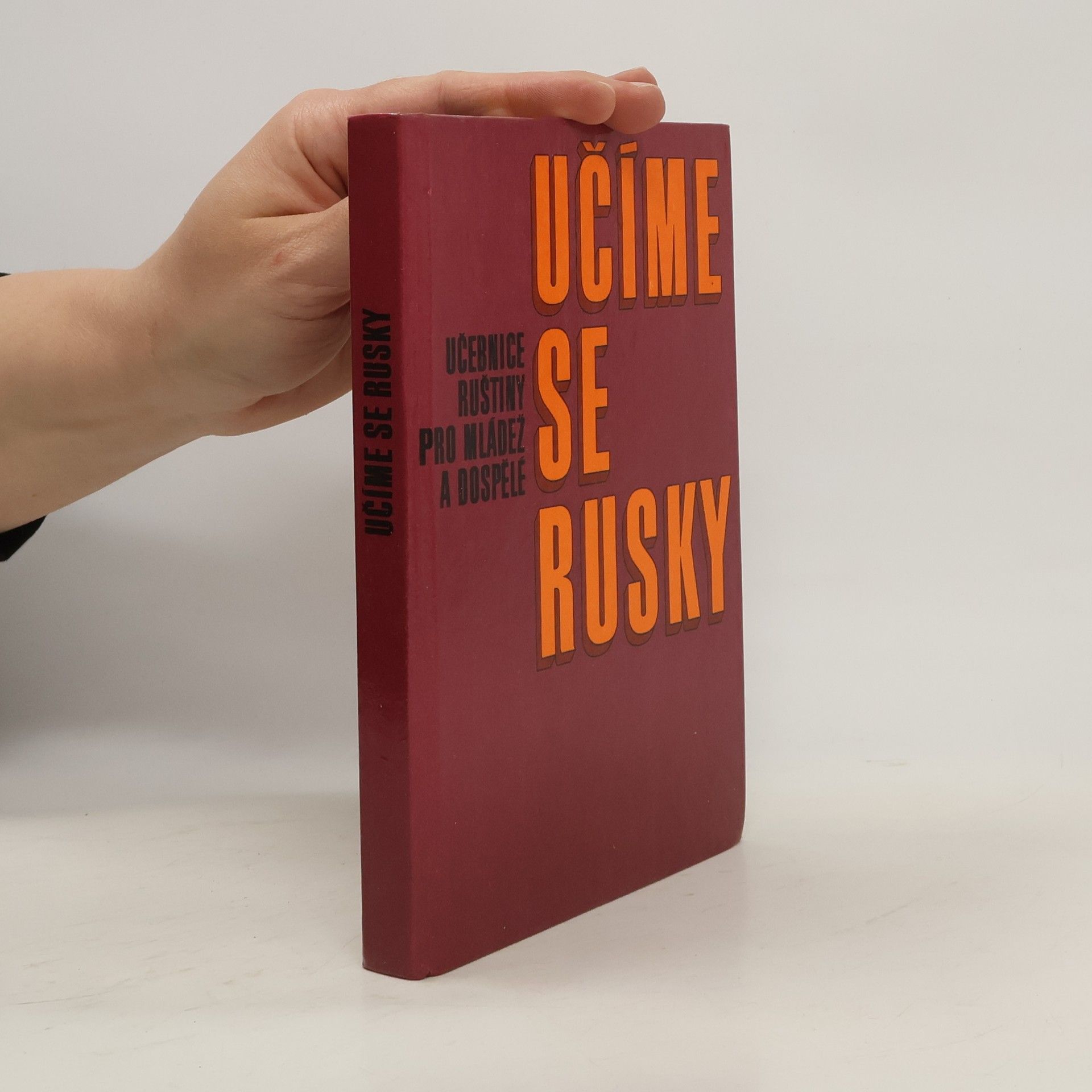 Jiří Bronec Učíme se rusky : Učebnice ruštiny pro mládež a dospělé