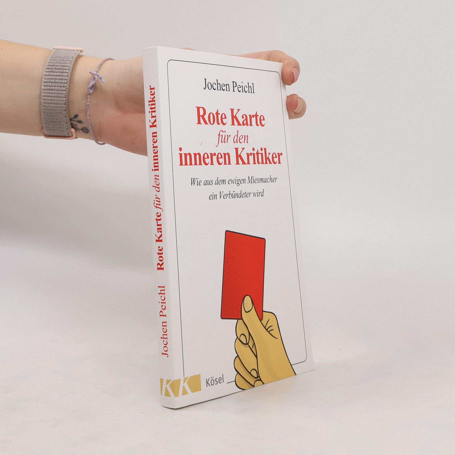 Jochen Peichl Rote Karte für den inneren Kritiker