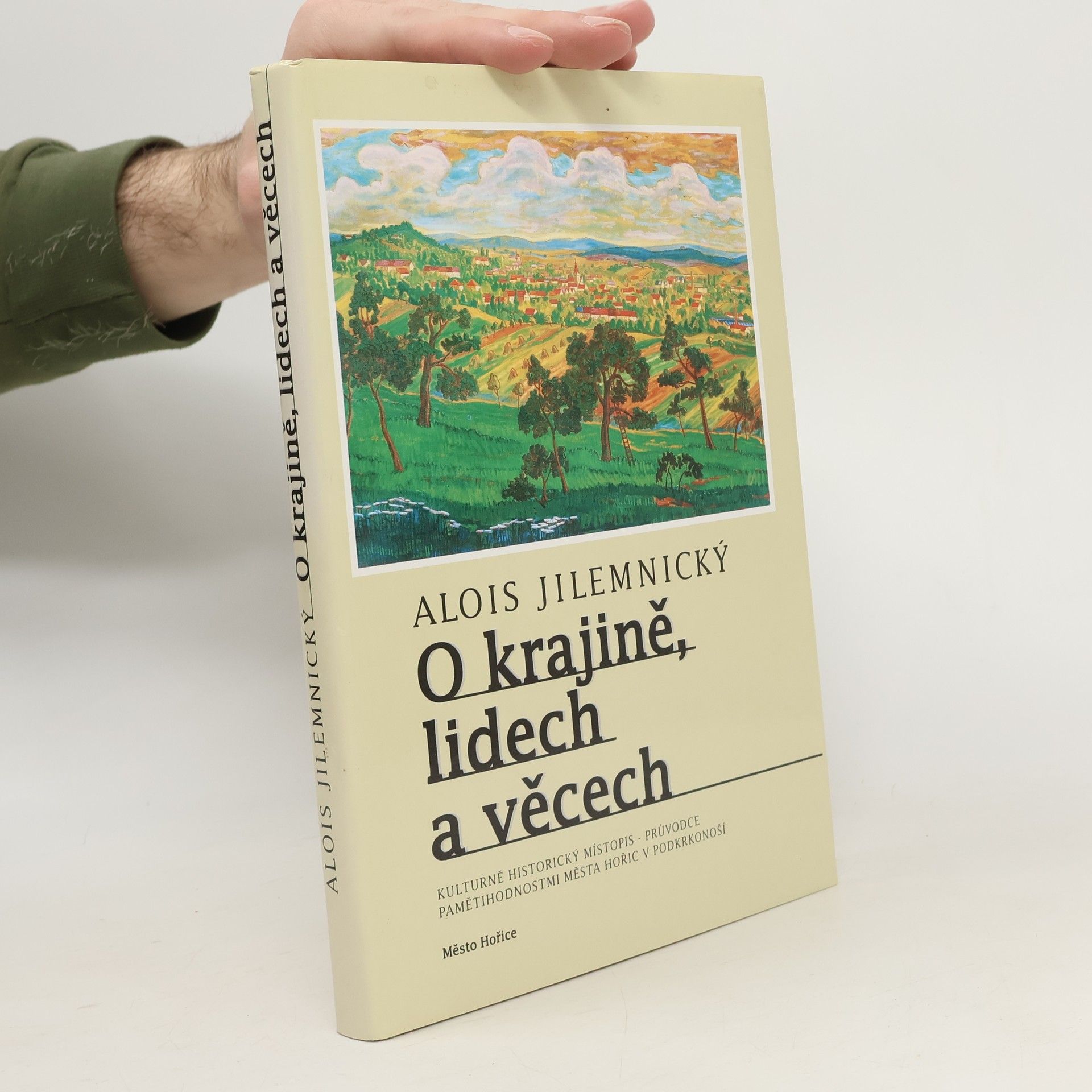 Alois Jilemnický O krajině, lidech a věcech