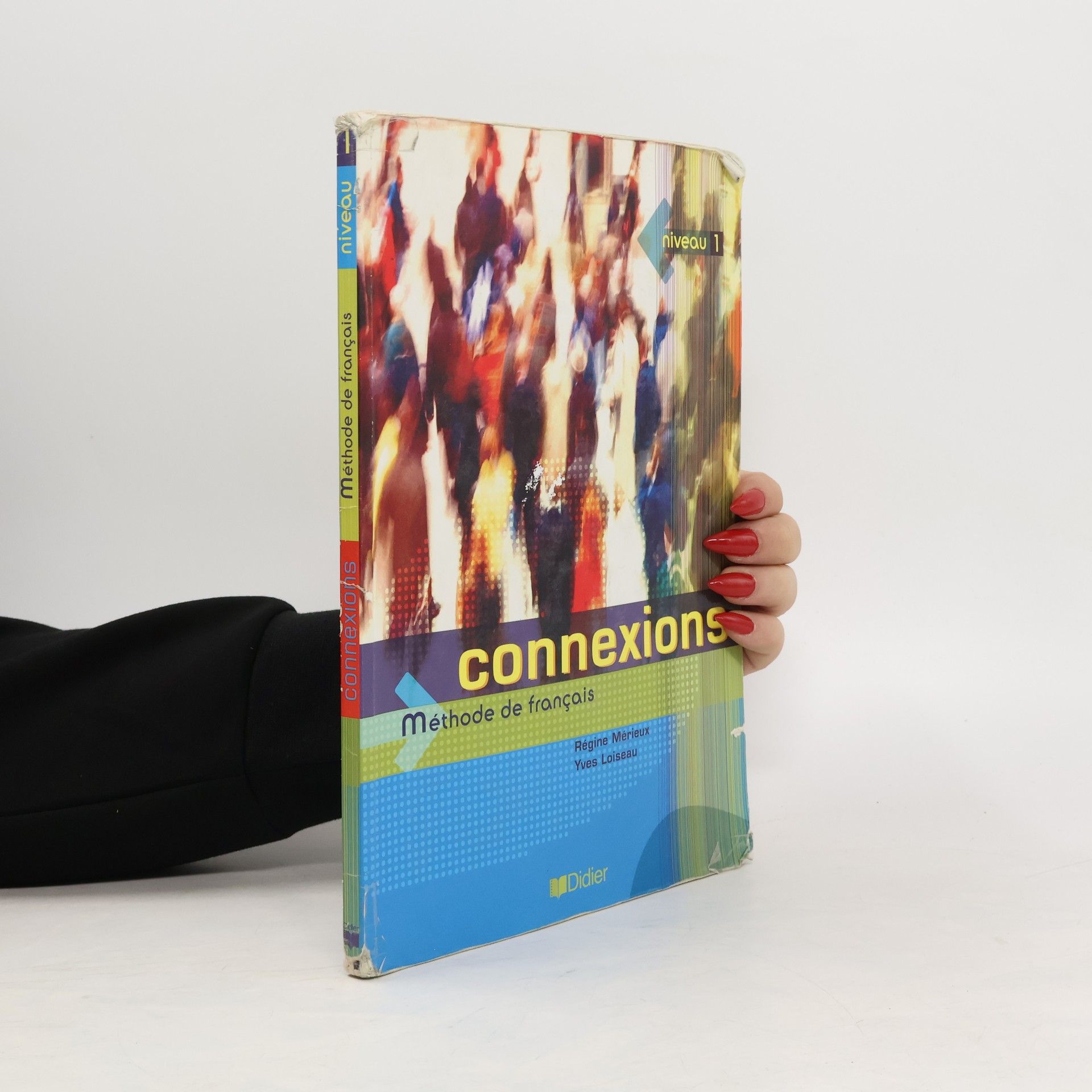 Régine Mérieux Connexions. Niveau 1. Methode De Francais