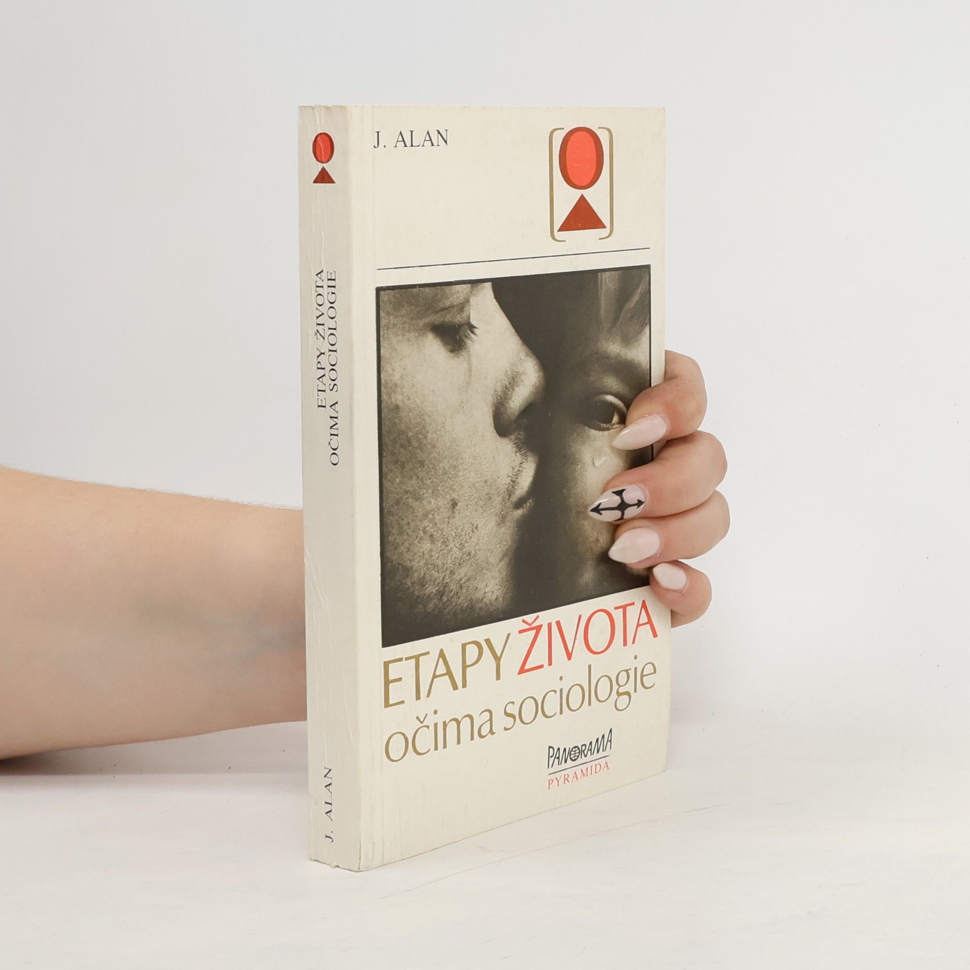 Josef Alan Etapy života očima sociologie