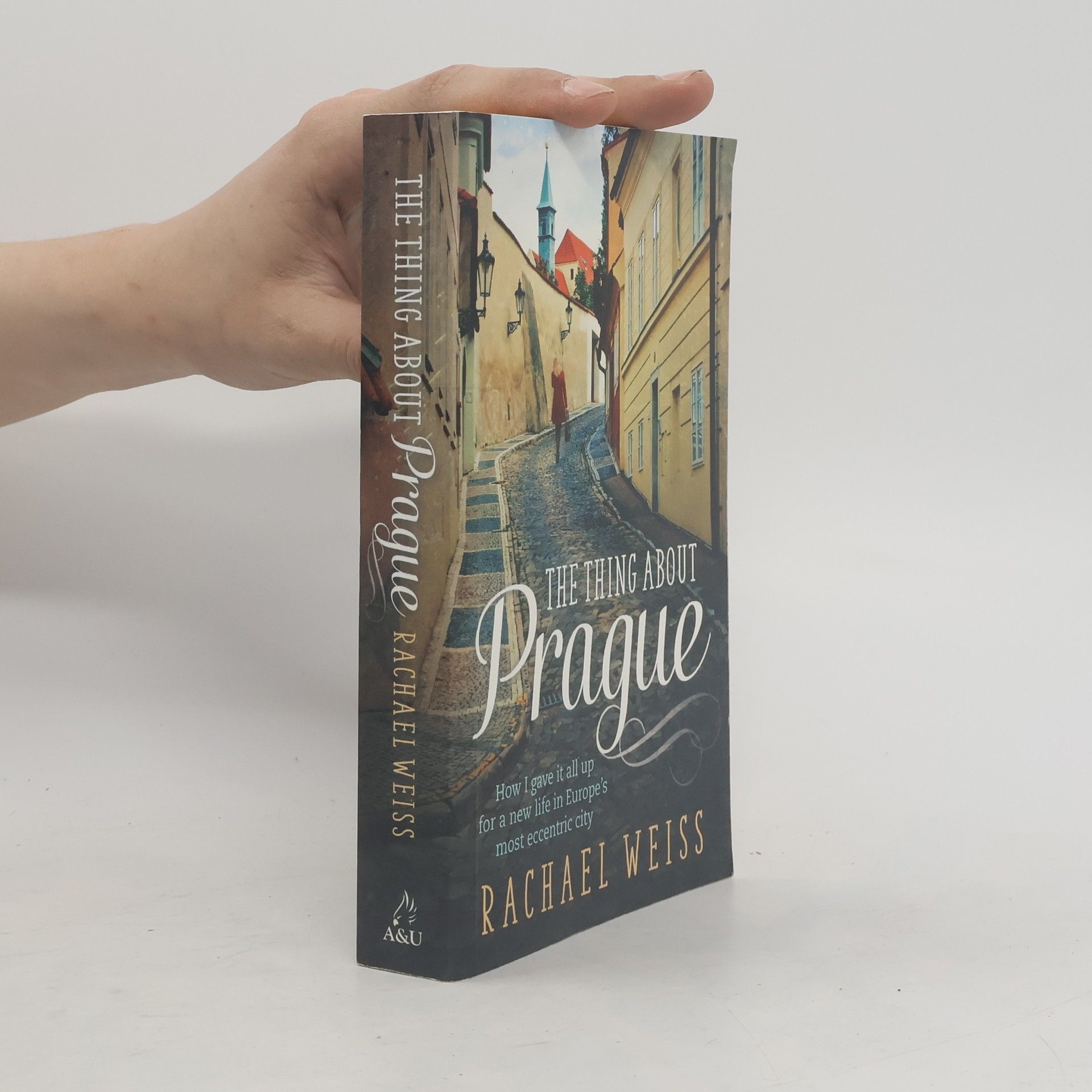 Rachael Weiss The thing about Prague