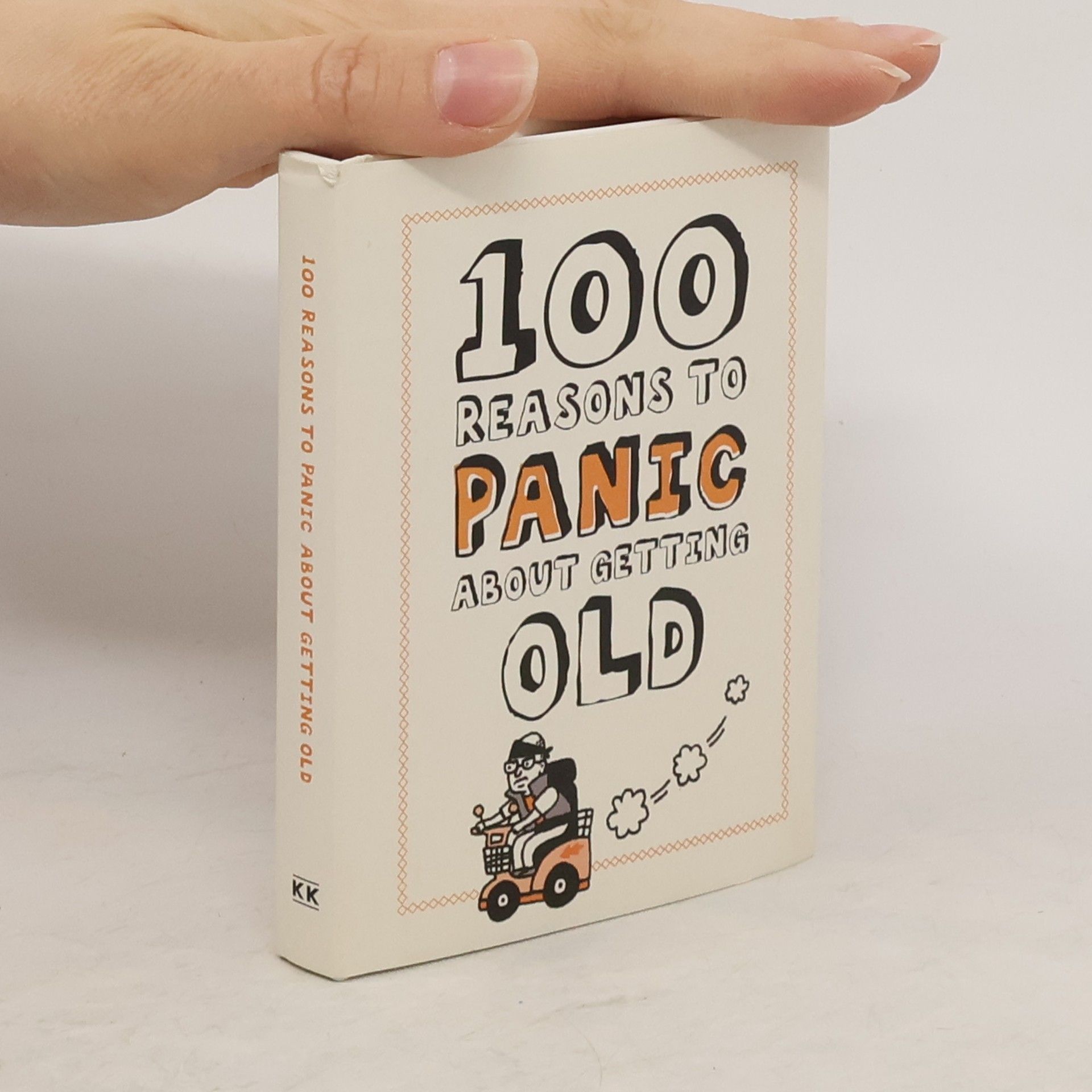 kolektiv 100 Reasons to Panic about Getting Old
