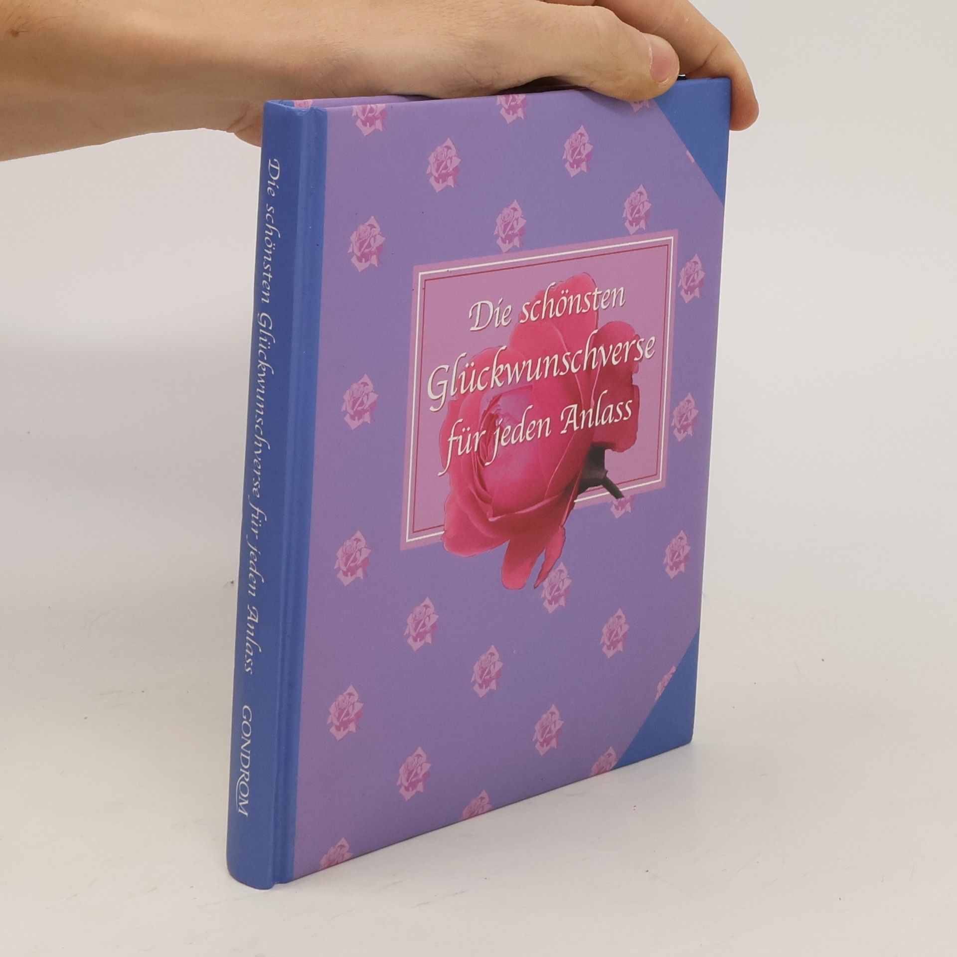 Collectif d'auteurs Die schönsten Glückwunschverse für jeden Anlass.