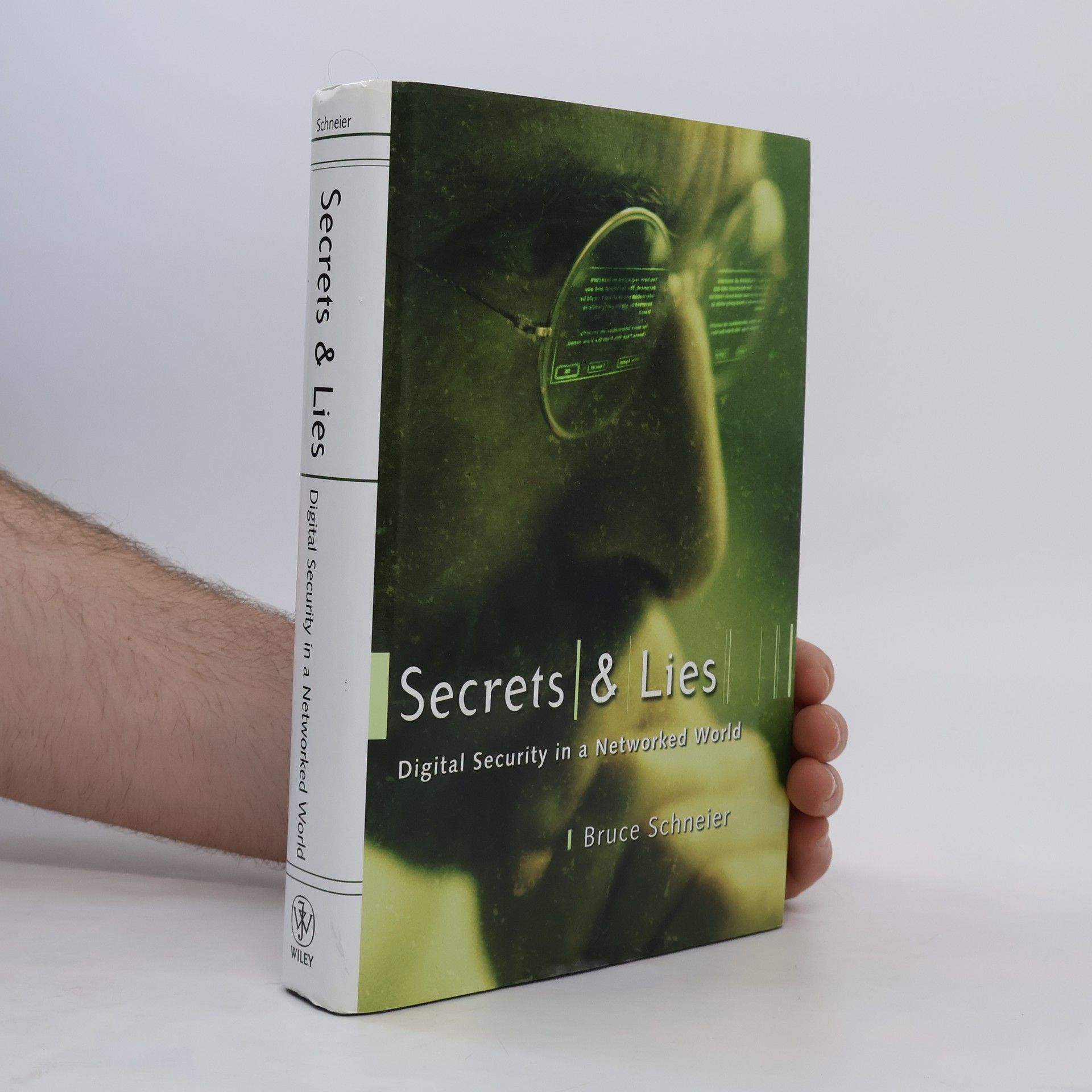 Bruce Schneier Secrets and Lies: Digital security in a networked world