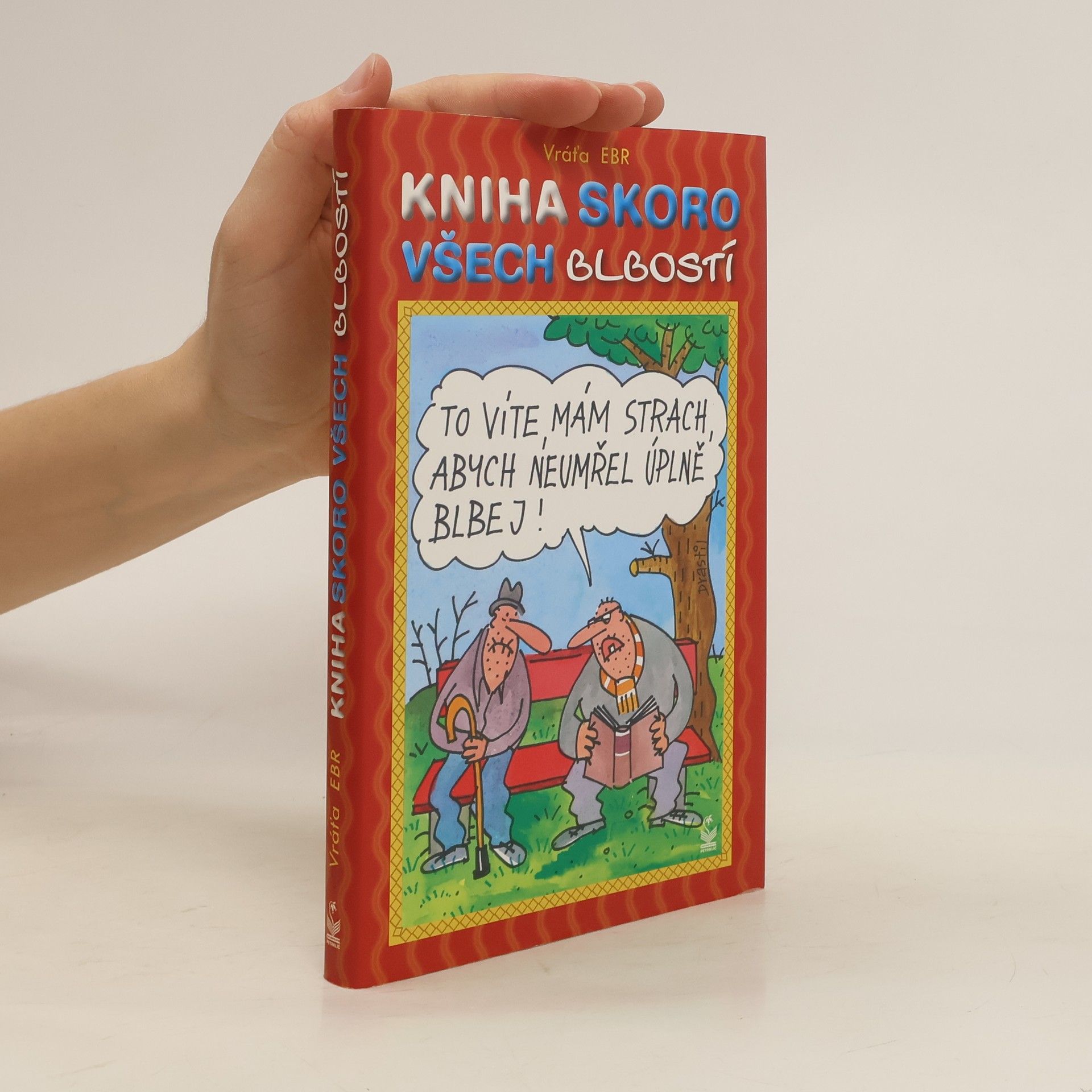 Vratislav Ebr Kniha skoro všech blbostí