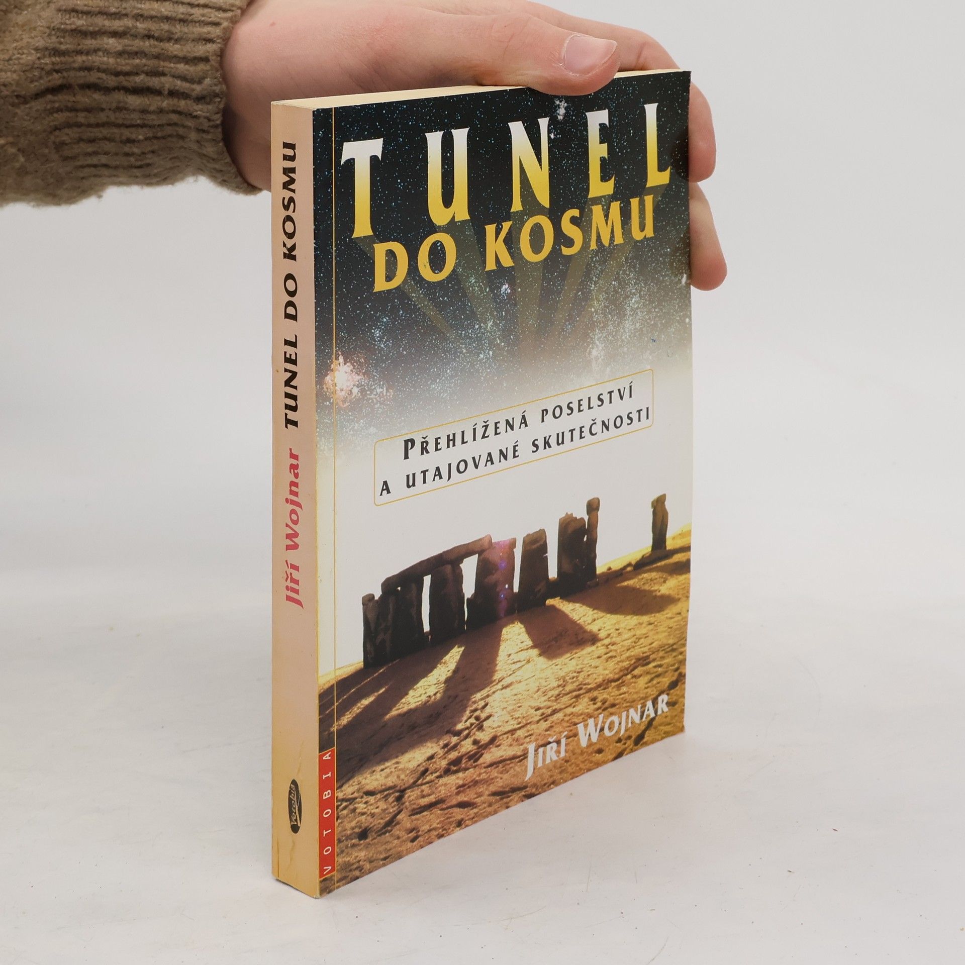 Wojnar Jiří Tunel do kosmu : přehlížená poselství a utajované skutečnosti