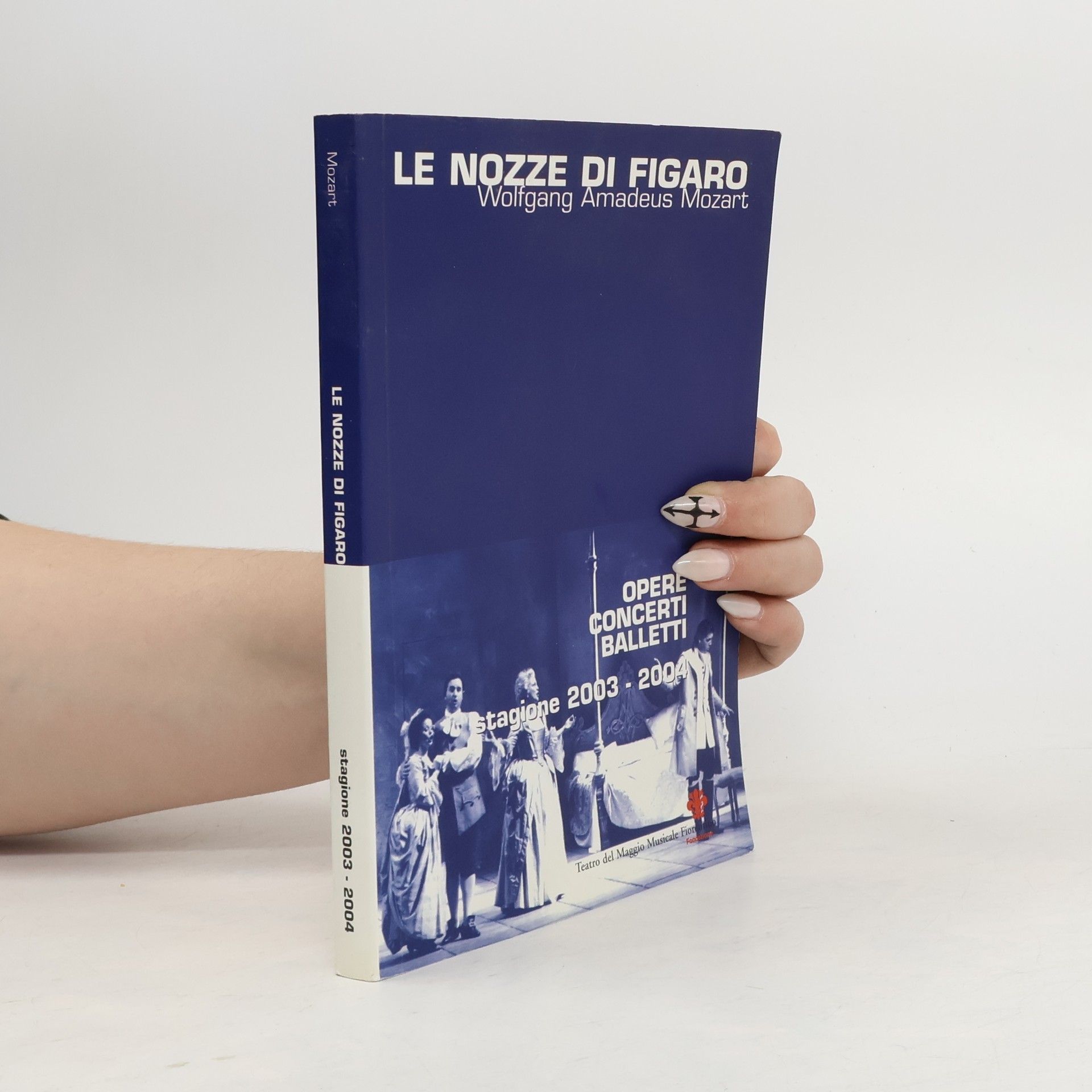 Wolfgang Amadeus Mozart Le nozze di Figaro. Opere Concerti Balletti, Stagione 2003-2004