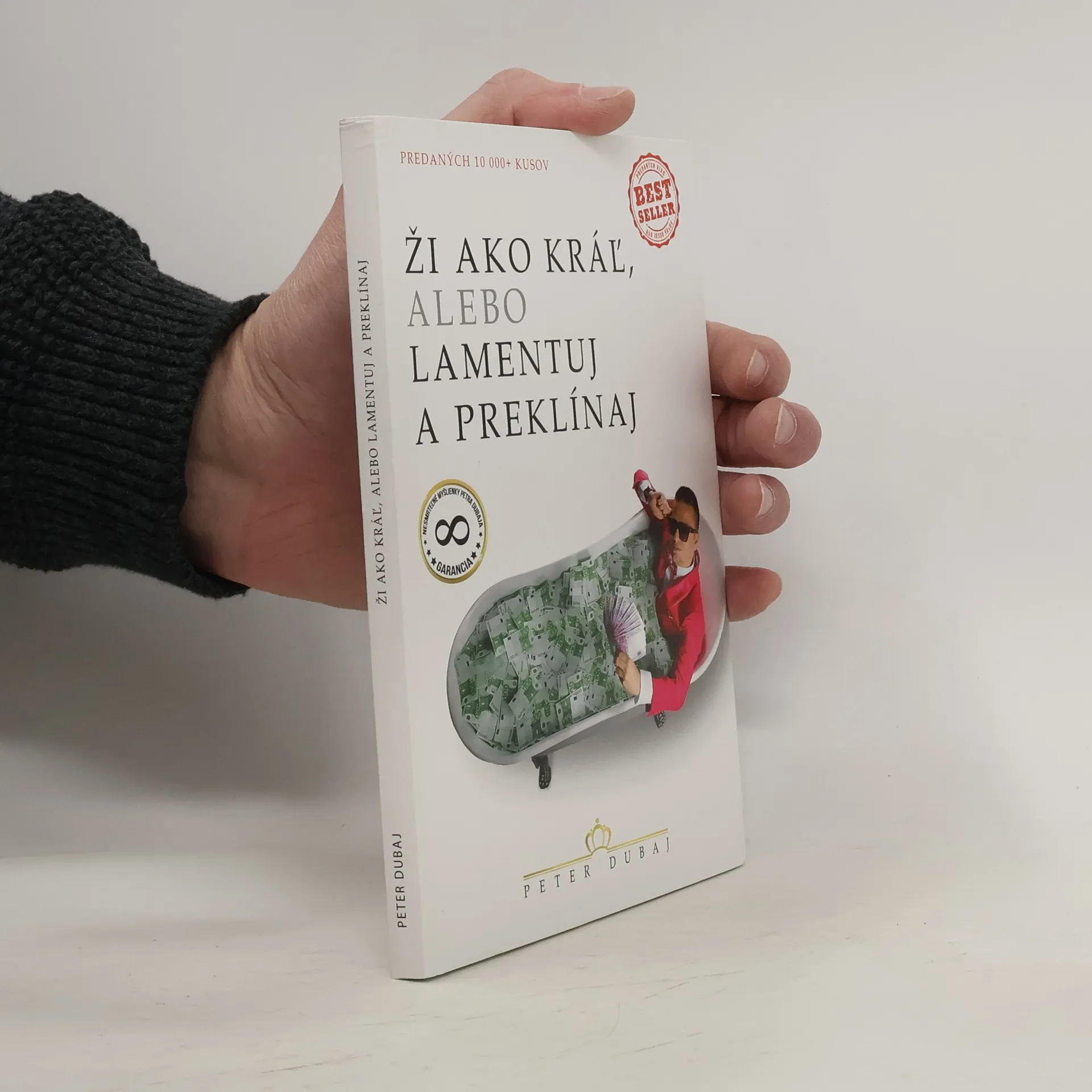 Ži ako kráľ, alebo lamentuj a preklínaj | Kniha | mäkká | Peter Dubaj