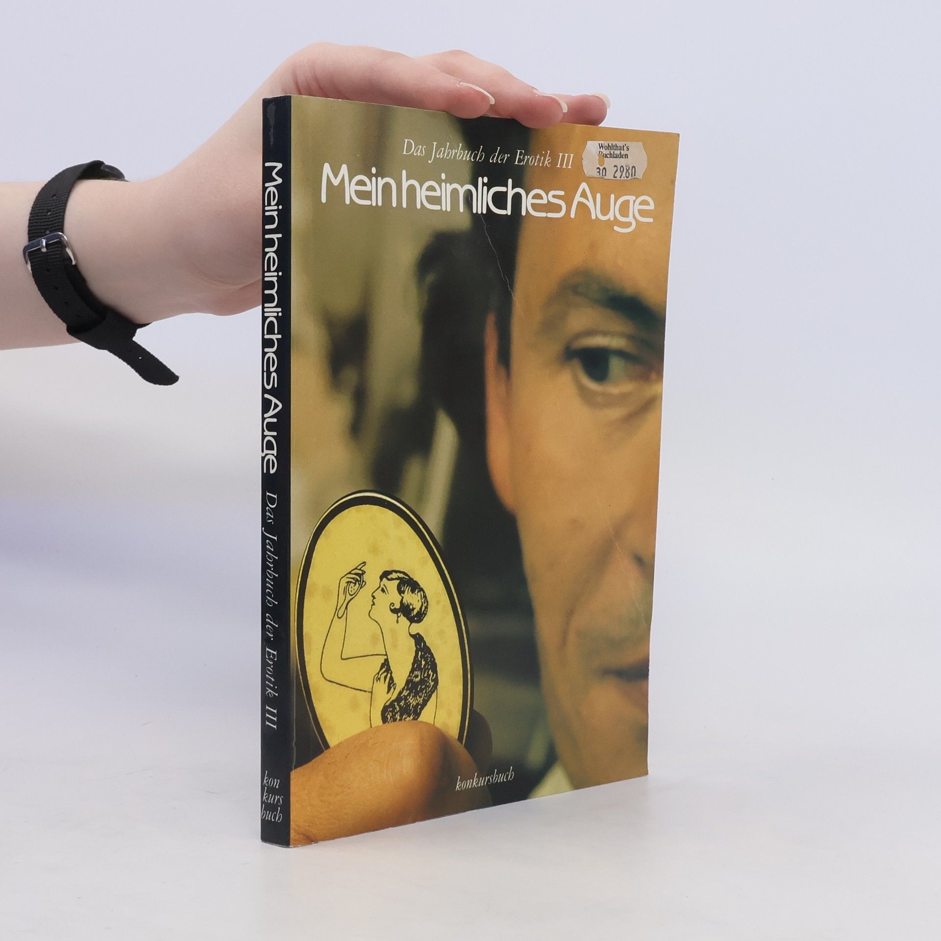 Autorenkollektiv Mein heimliches Auge : das Jahrbuch der Erotik 3
