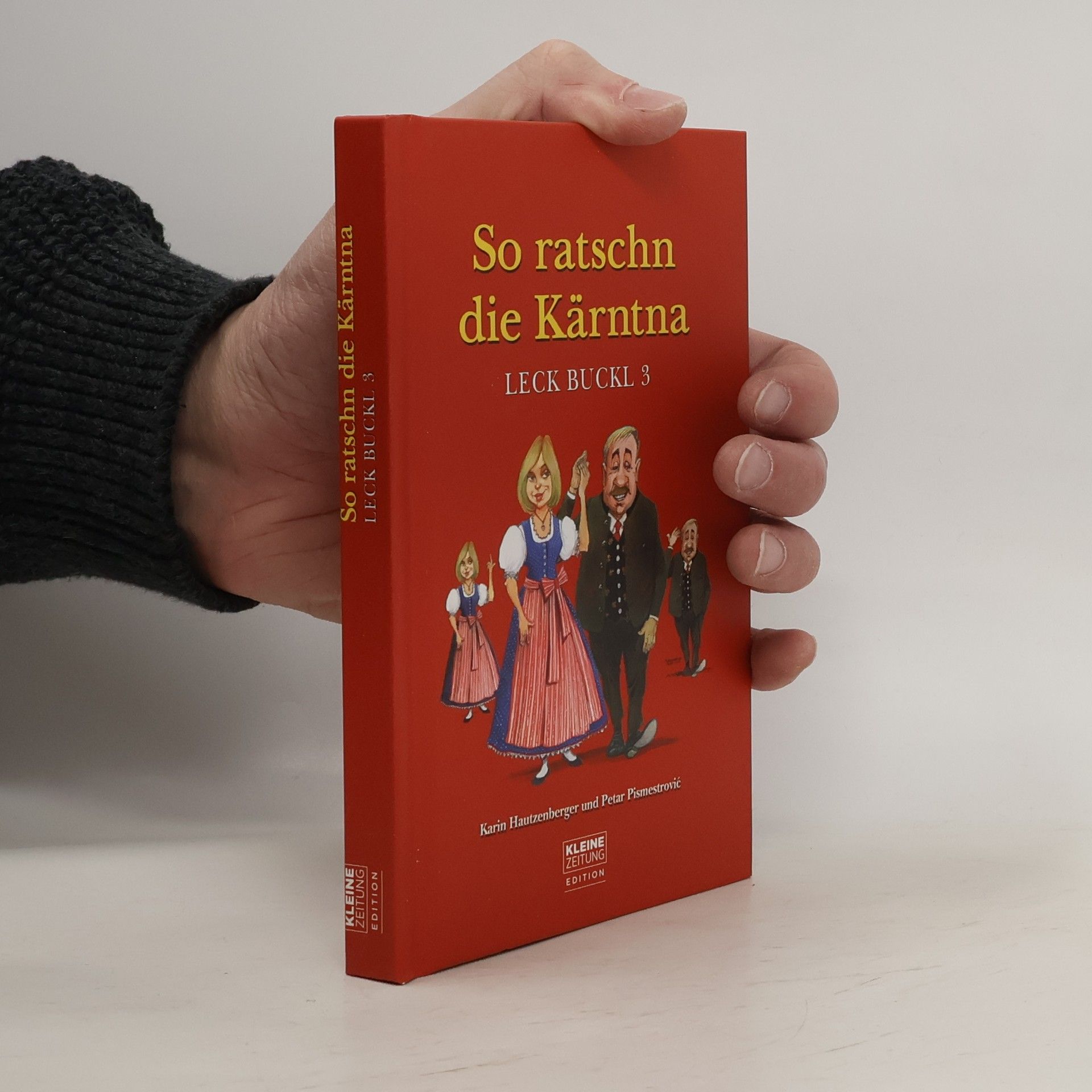 Collectif d'auteurs So ratschn die Kärntna. Leck Buckl 3