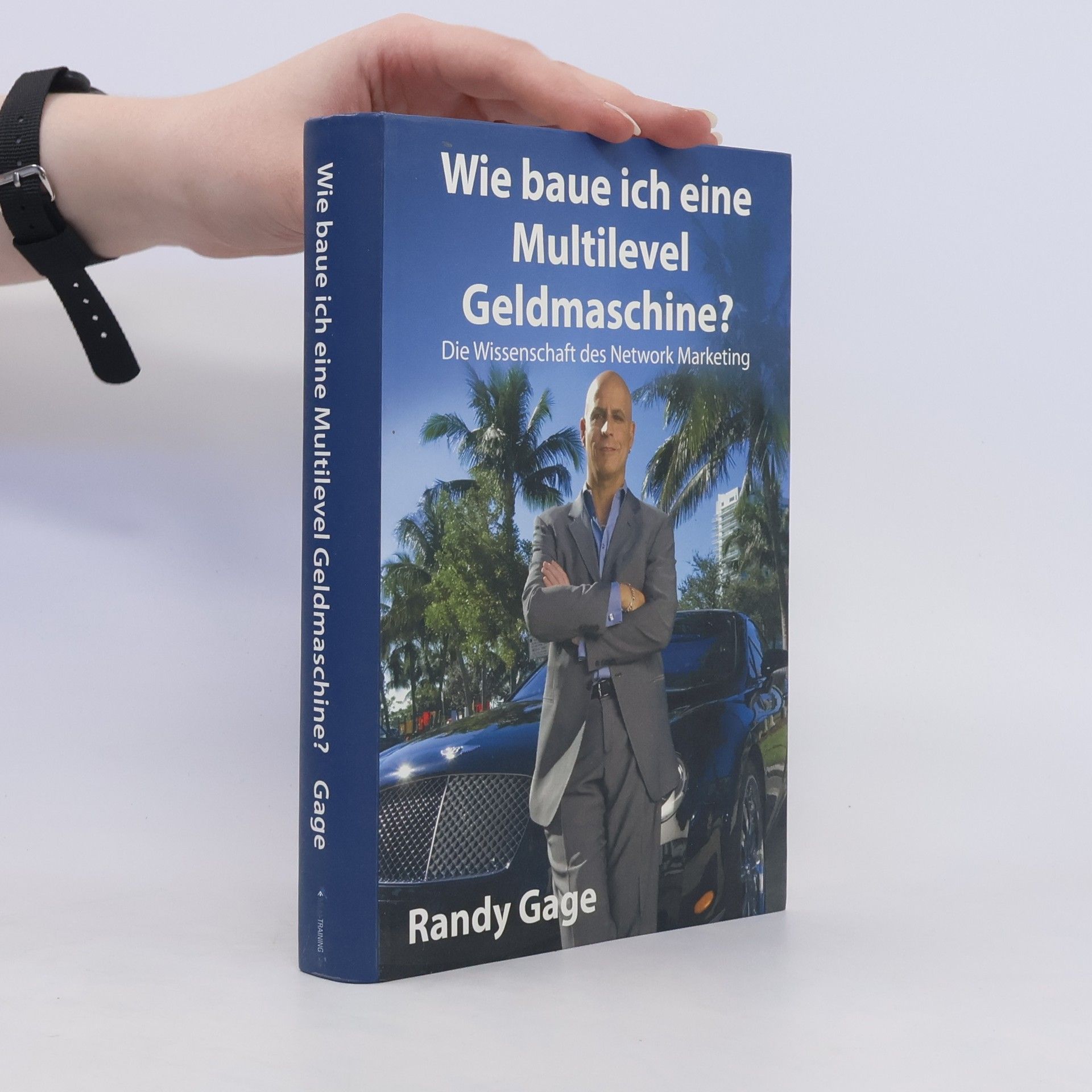 Randy Paul Gage Wie baue ich eine Multilevel-Geldmaschine?