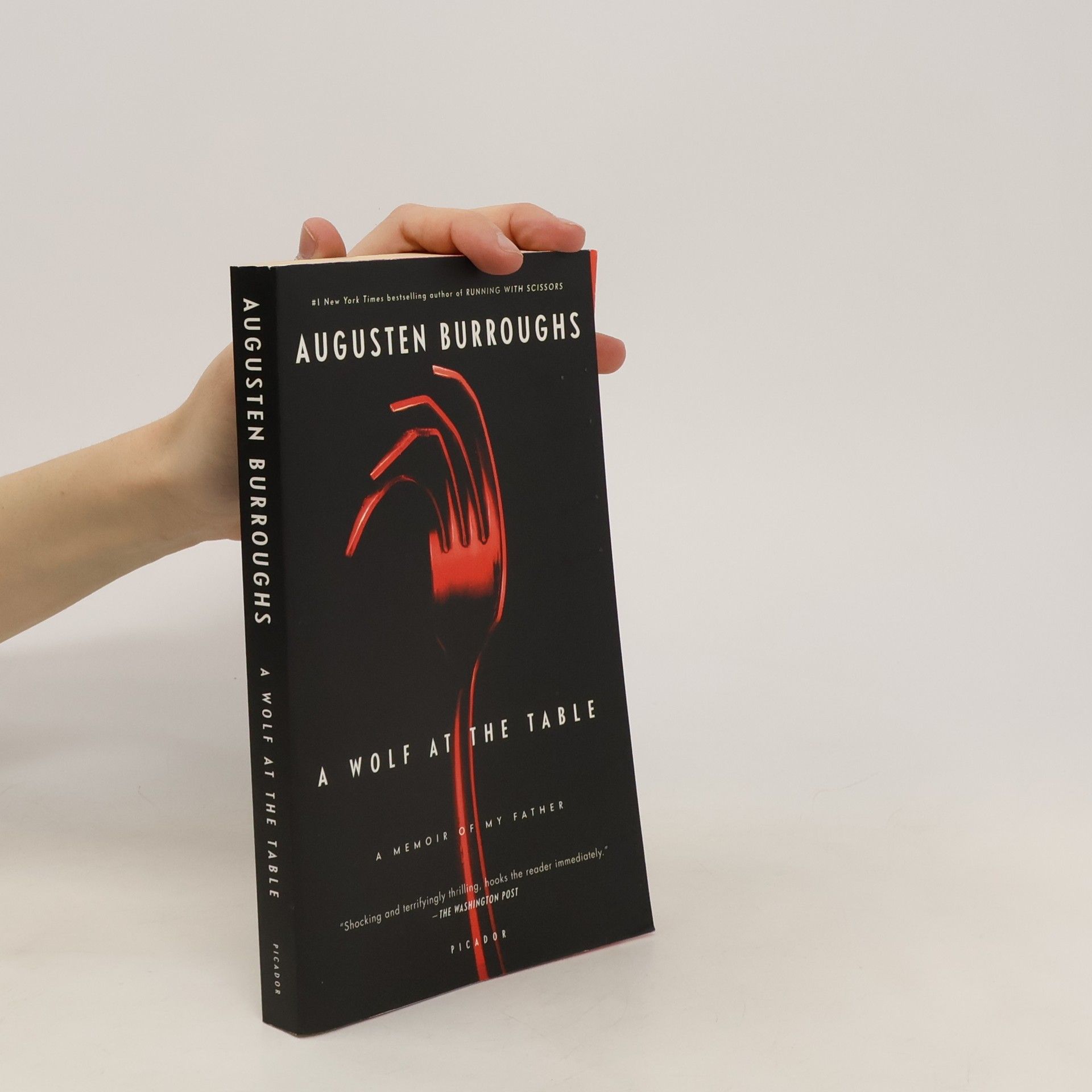 Augusten Burroughs A Wolf at the Table: A Memoir of My Father