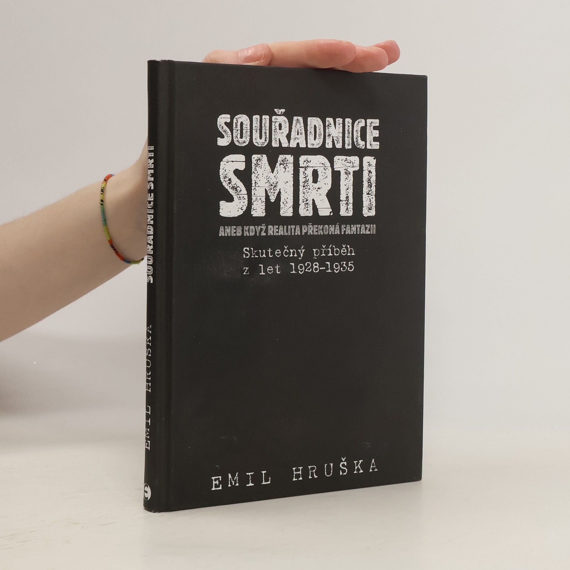 Emil Hruška Souřadnice smrti: Skutečný příběh z let 1928–1935