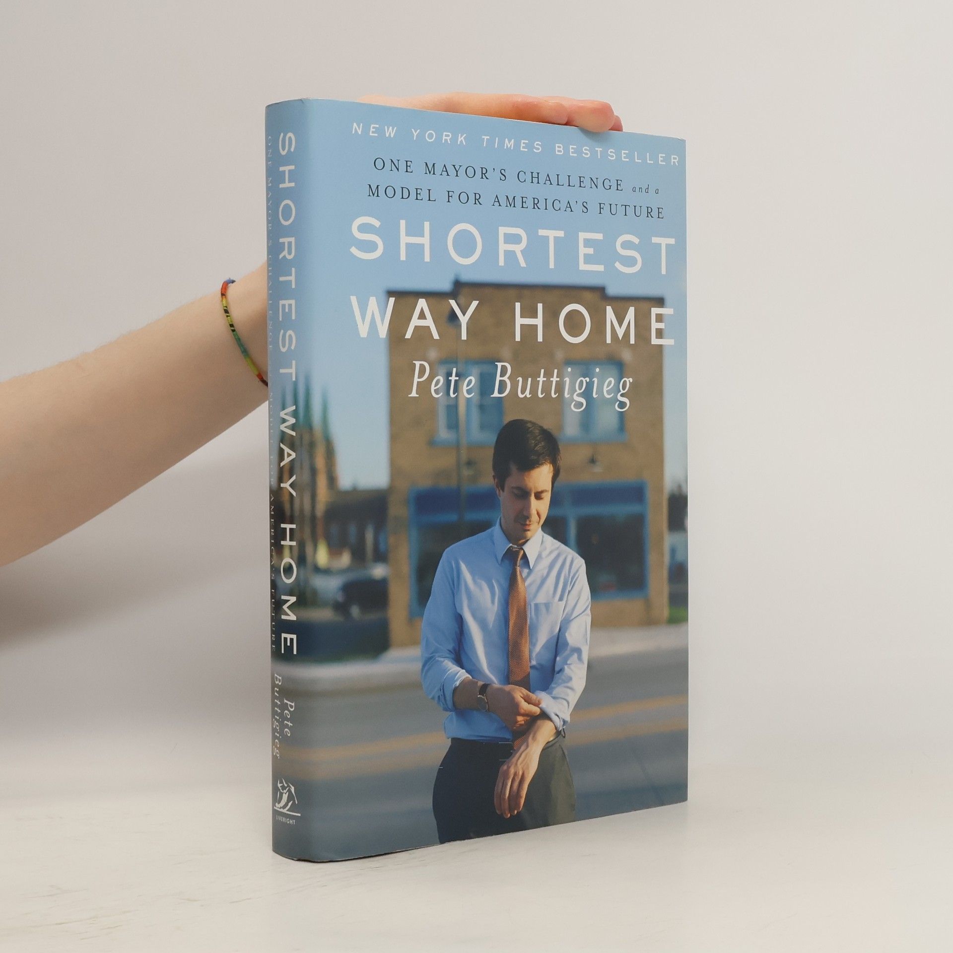 Pete Buttigieg Shortest Way Home: One Mayor's Challenge and a Model for America's Future