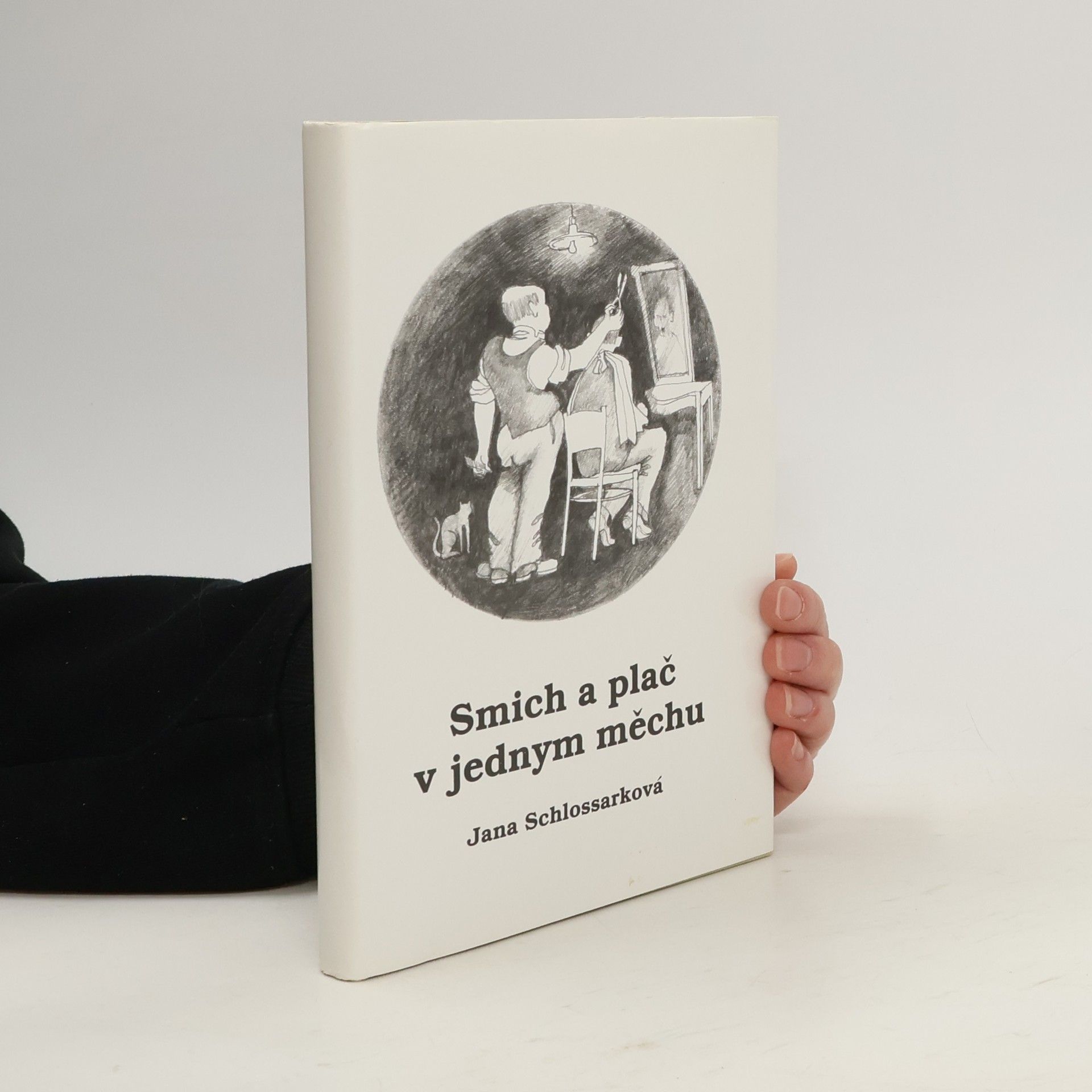 Jana Schlossarková Smich a plač v jednym měchu