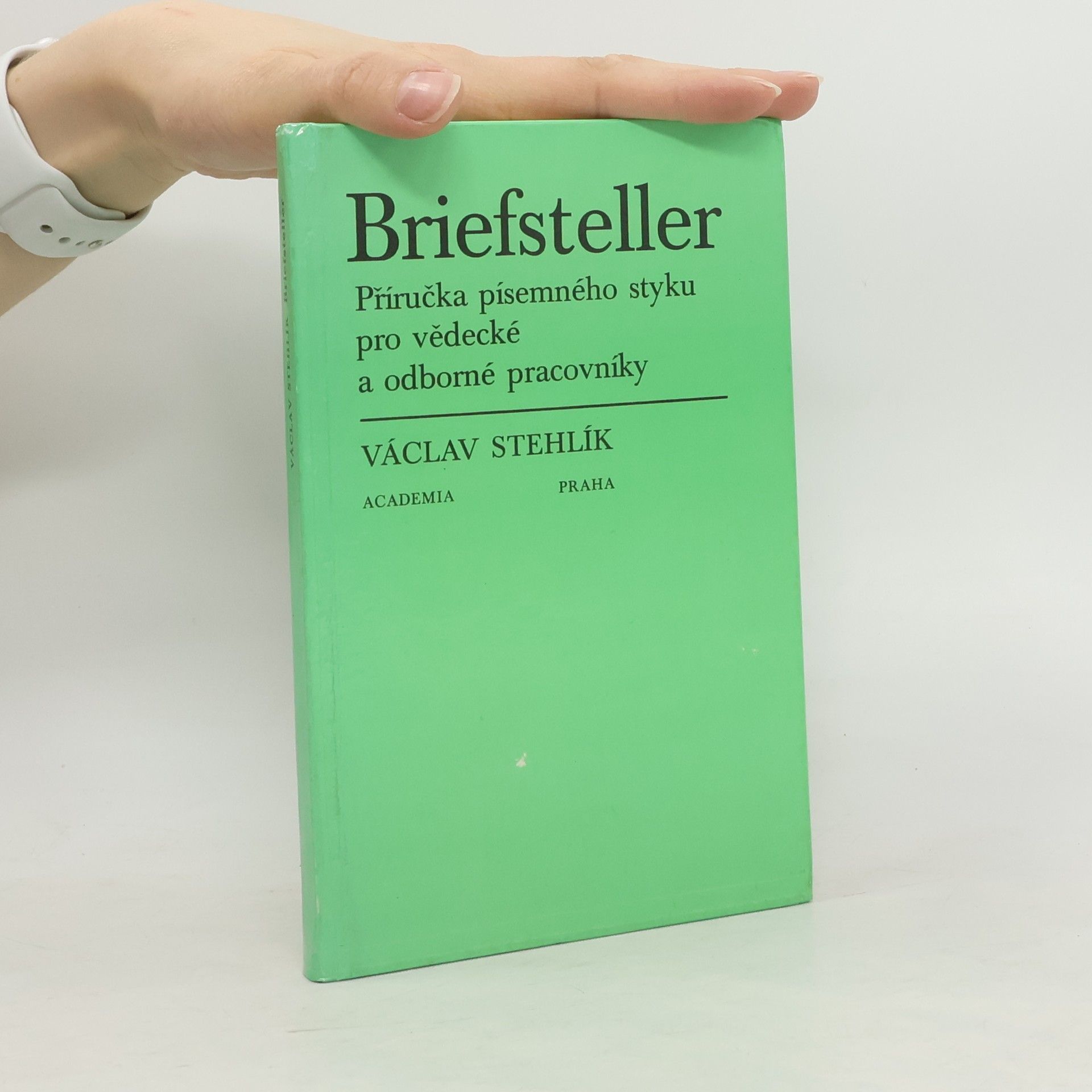 Václav Stehlík Briefsteller. Příručka písemného styku pro vědecké a odborné pracovníky