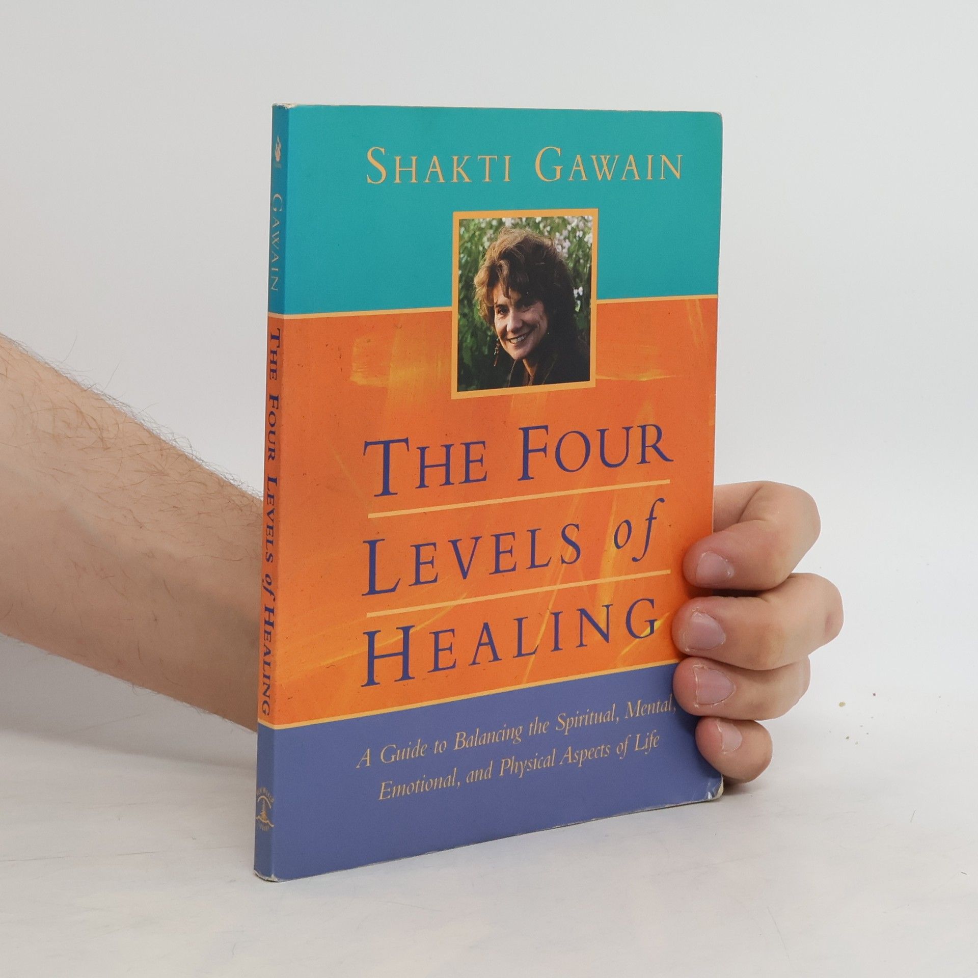Shakti Gawain The Four Levels of Healing