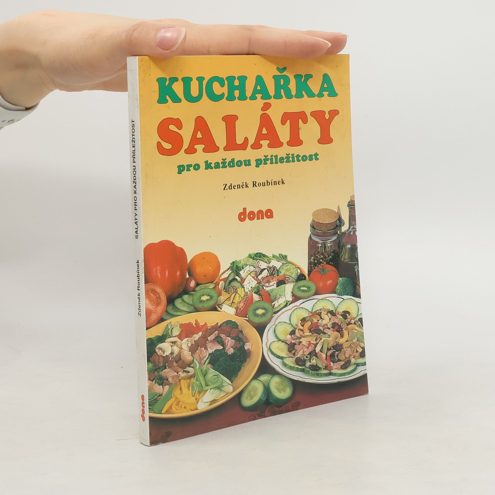 Zdeněk Roubínek Kuchařka. Saláty pro každou příležitost