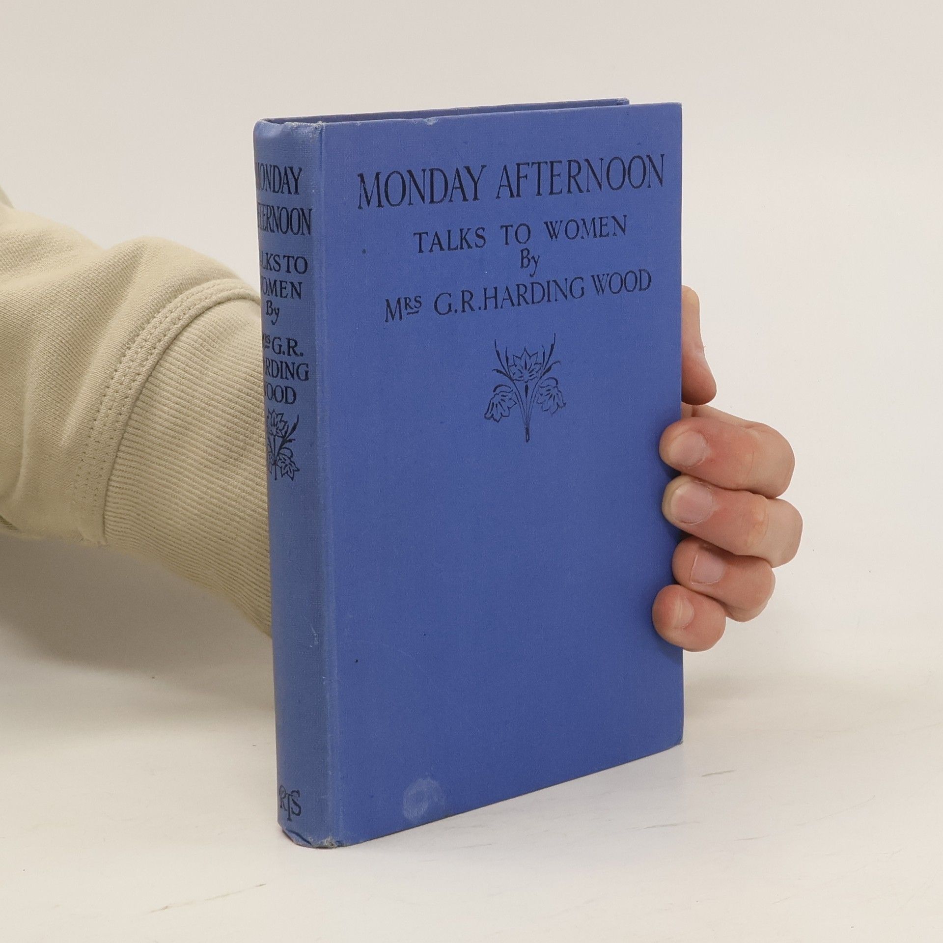 G. R. Harding Wood  Monday Afternoon Talks to Women