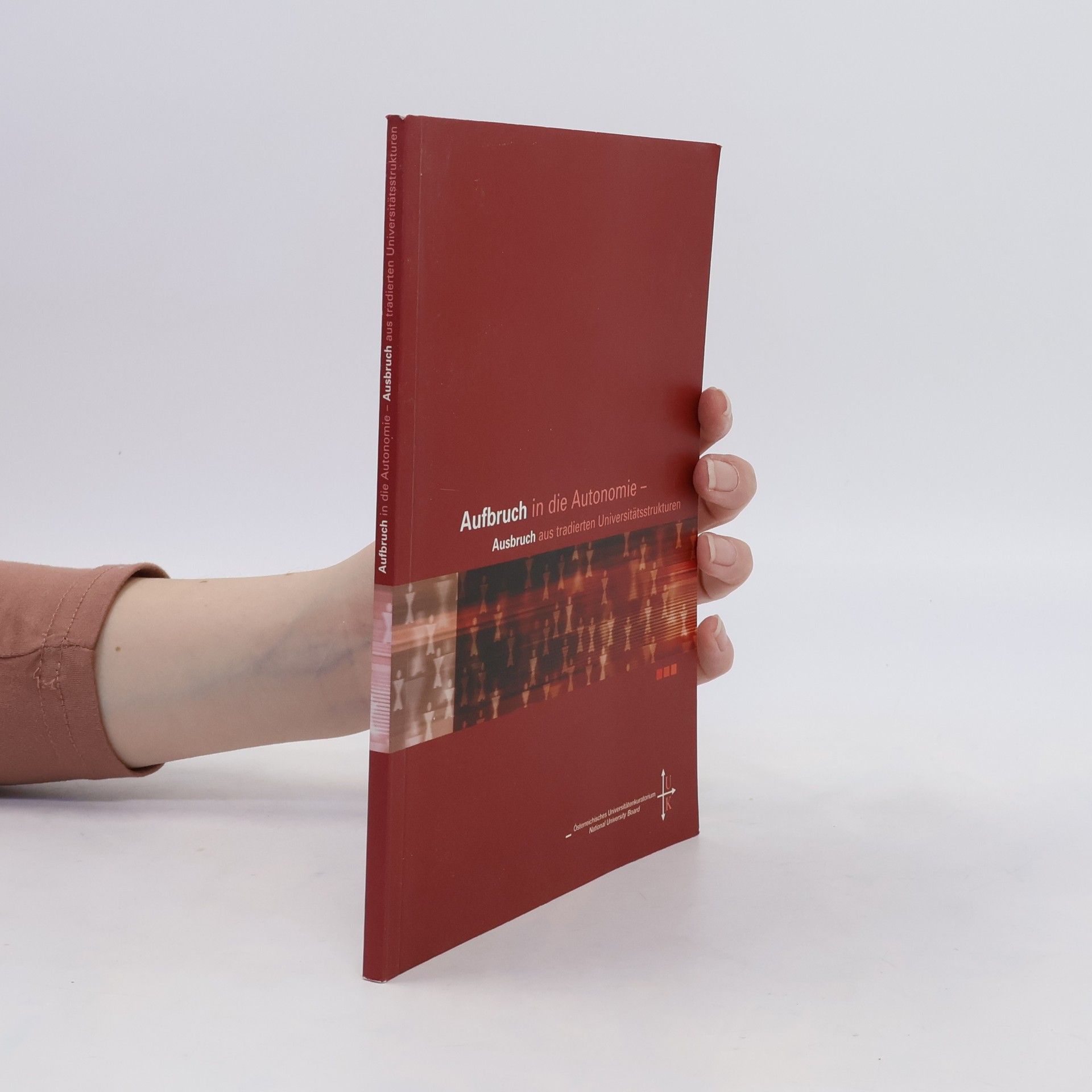 Raoul Donschacher Aufbruch in die Autonomie - Ausbruch aus tradierten Universitätsstrukturen