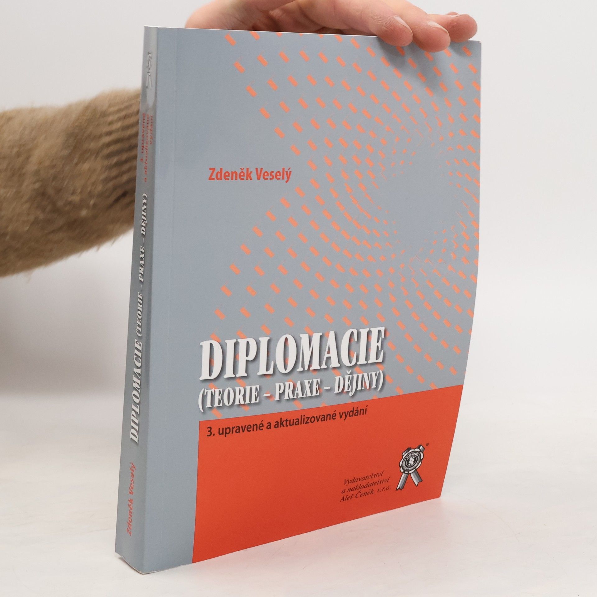 Zdeněk Veselý Diplomacie : (teorie - praxe - dějiny)
