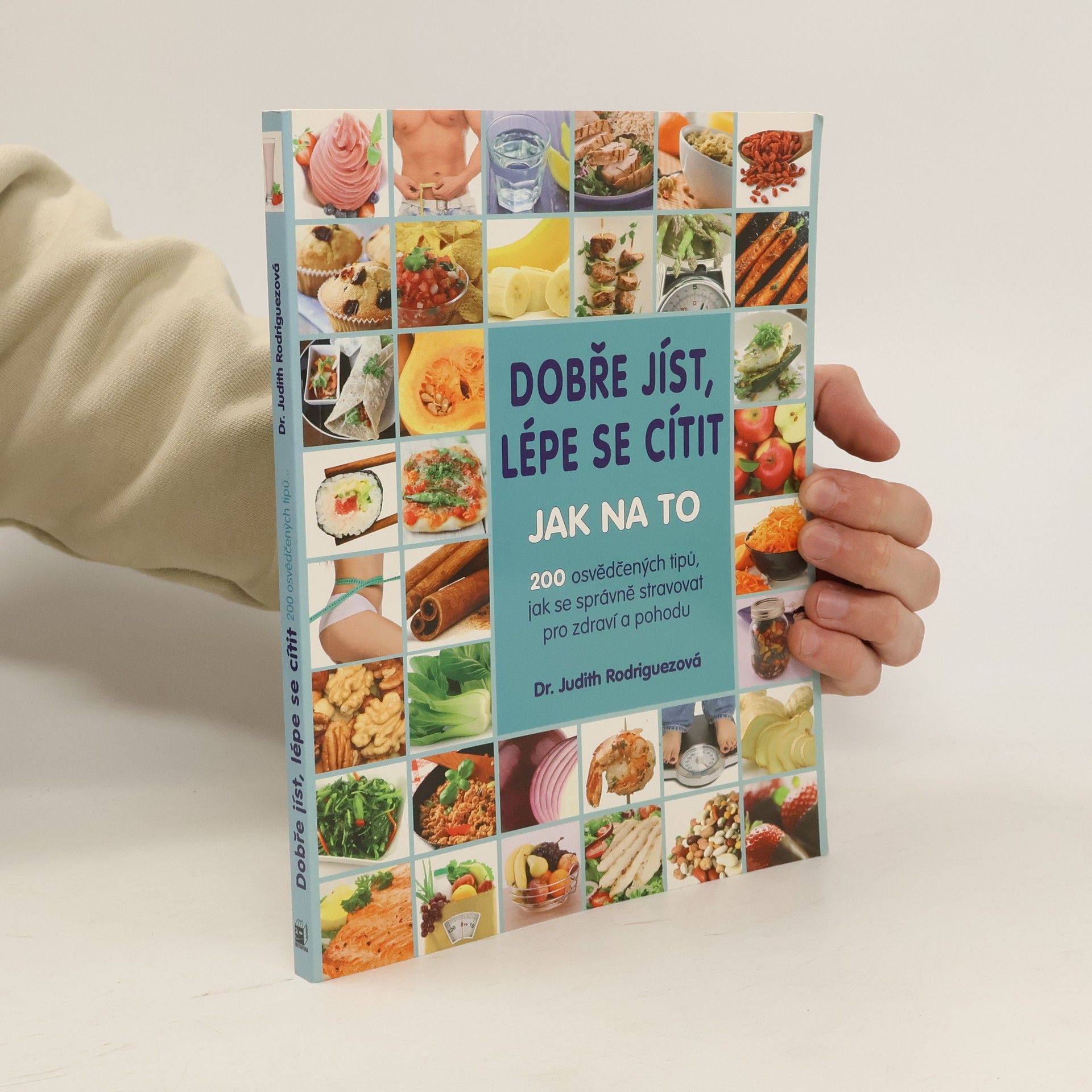 Judith C. Rodriguez Dobře jíst, lépe se cítit : jak na to