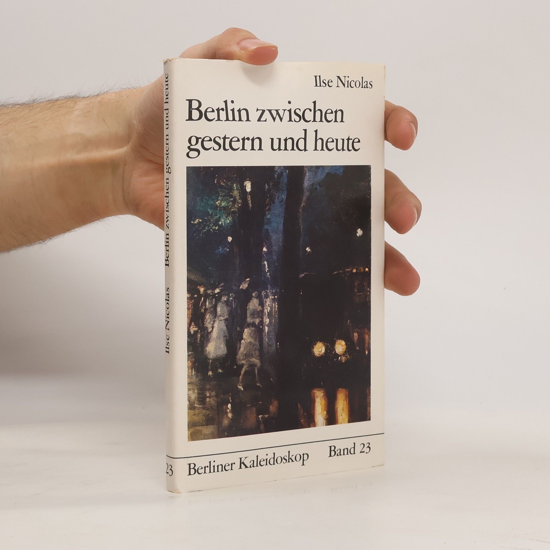 Ilse Nicolas Berlin zwischen gestern und heute