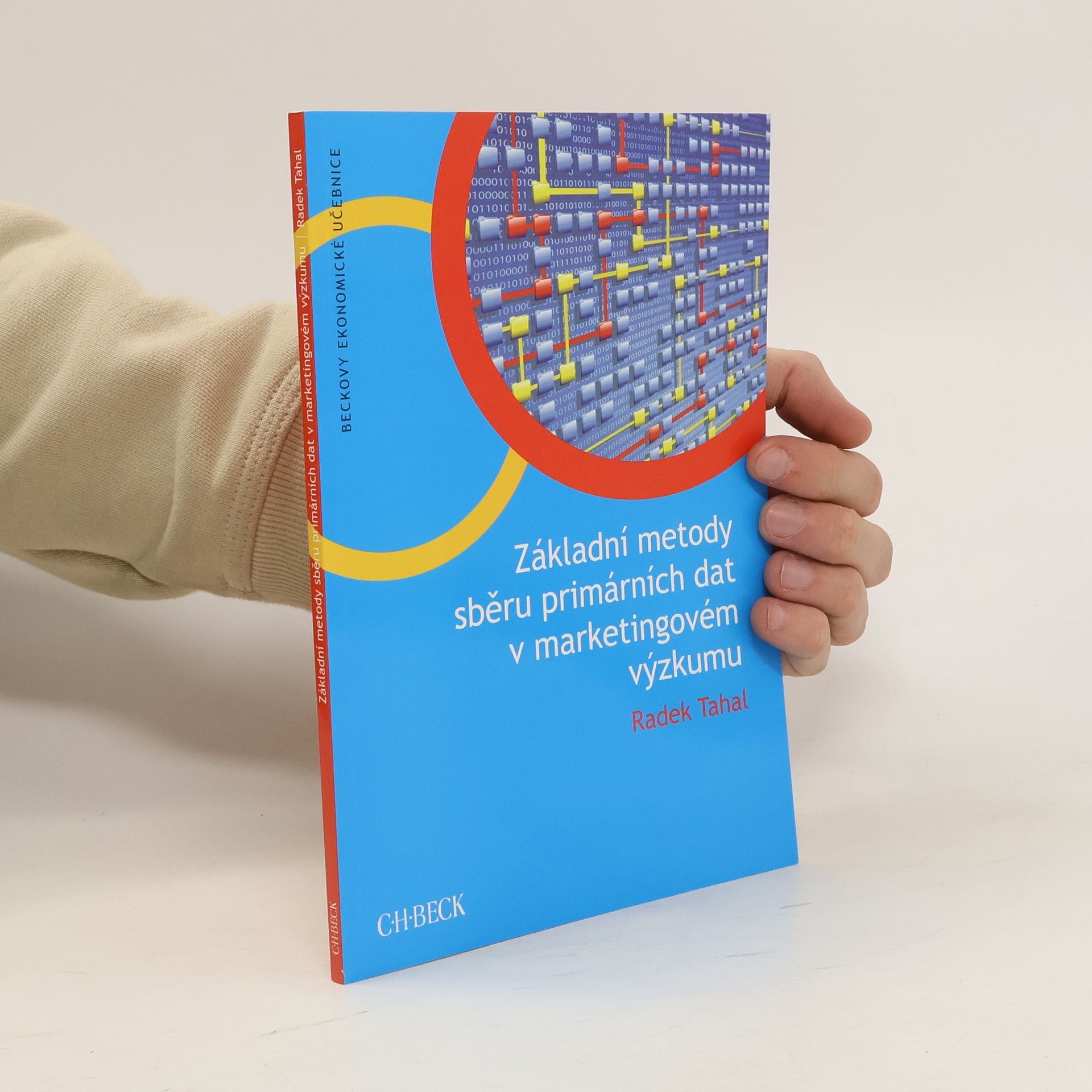 Radek Tahal Základní metody sběru primárních dat v marketingovém výzkumu