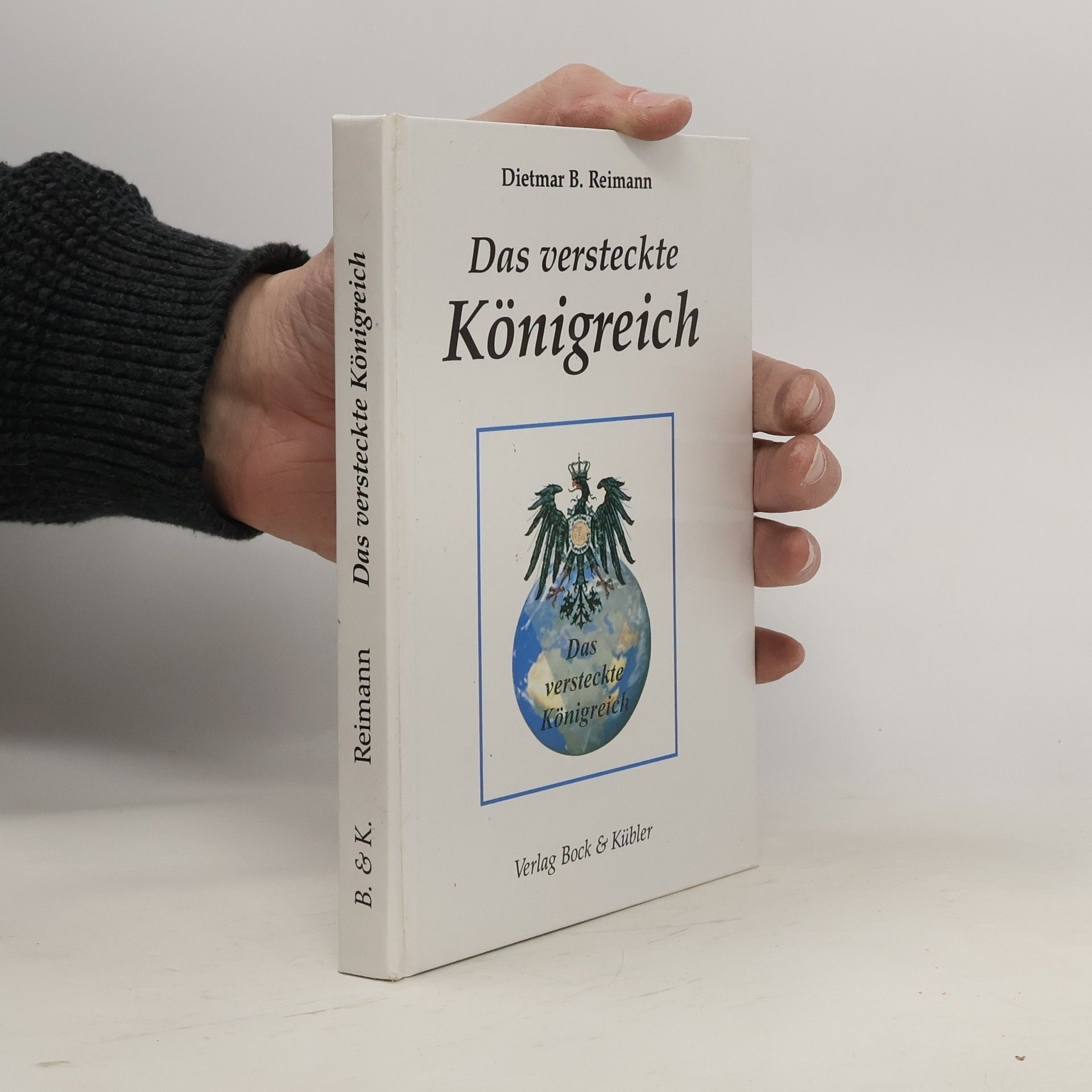 Dietmar B. Reimann Das versteckte Königreich