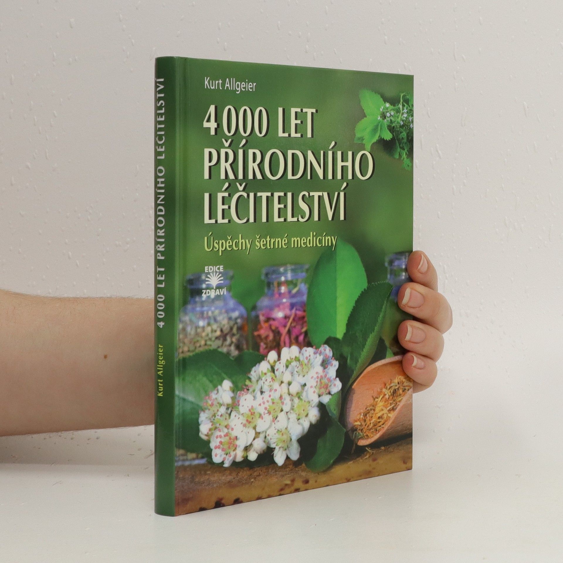Kurt Allgeier 4000 let přírodního léčitelství - Úspěchy šetrné medicíny