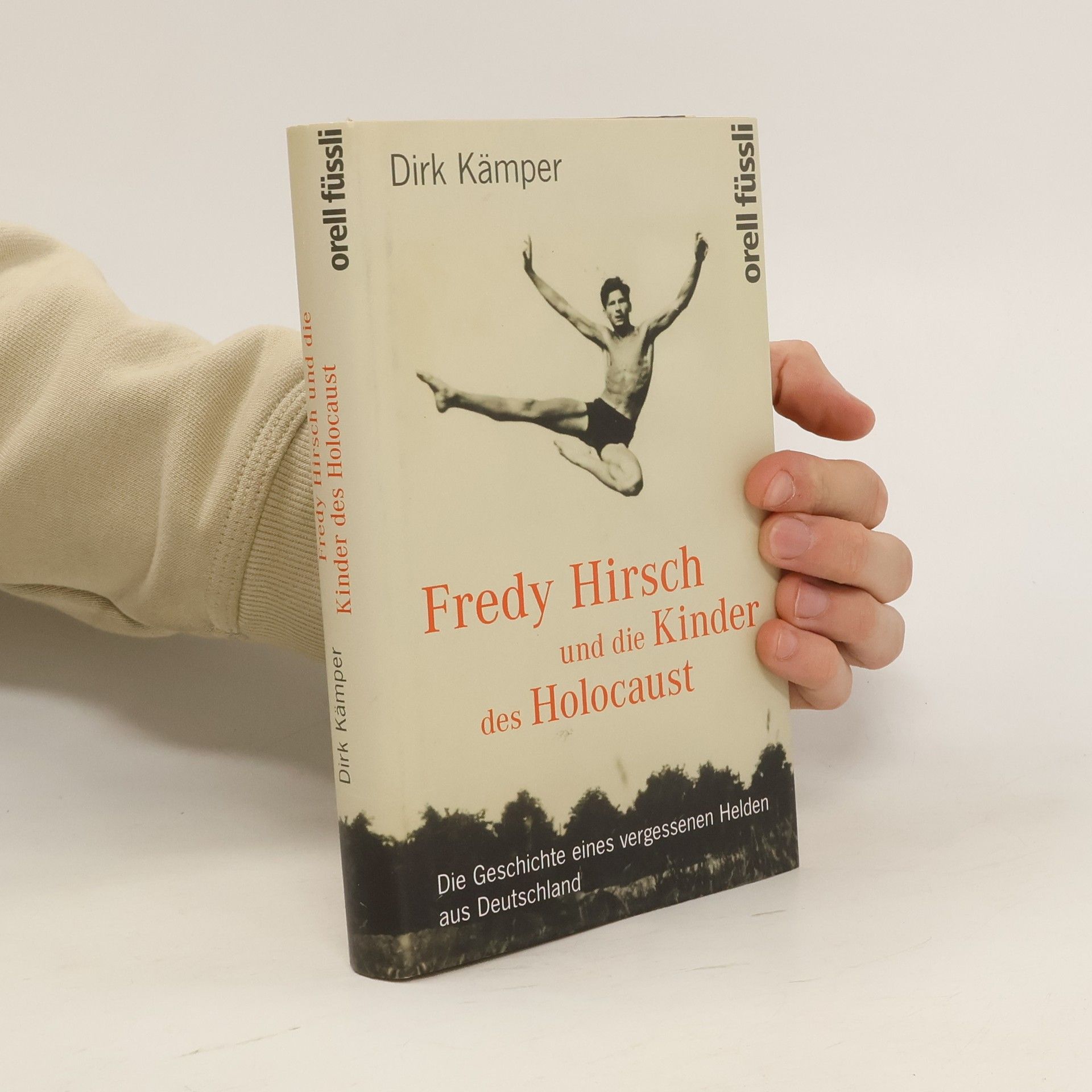 Dirk Kämper Fredy Hirsch und die Kinder des Holocaust
