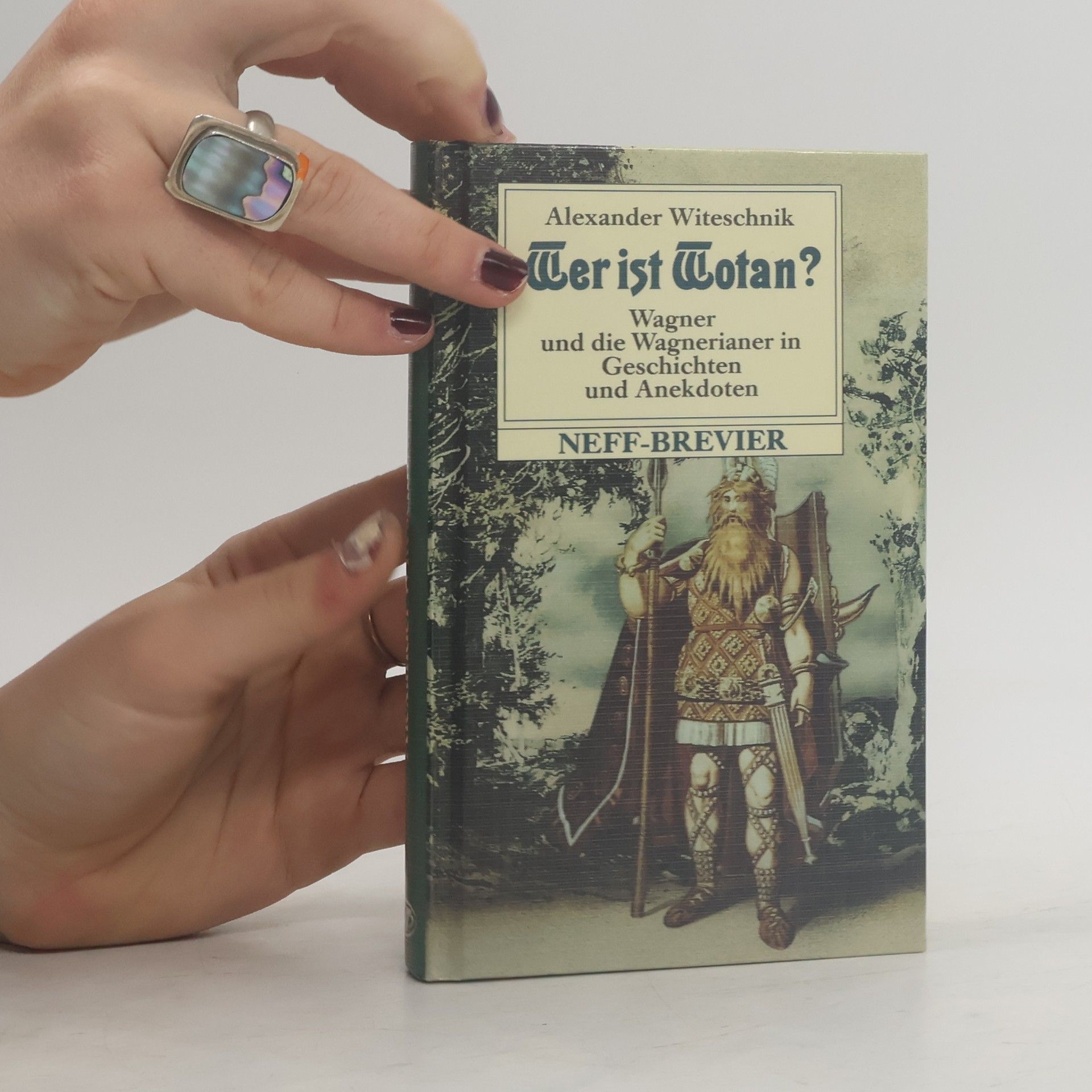 Alexander Witeschik Wer ist Wotan oder Wagner und die Wagnerianer