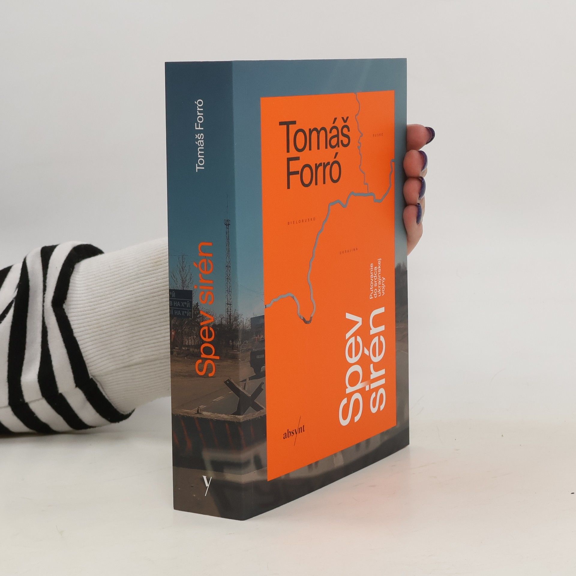 Tomáš Forró Spev sirén. Putovanie do srdca ukrajinskej vojny