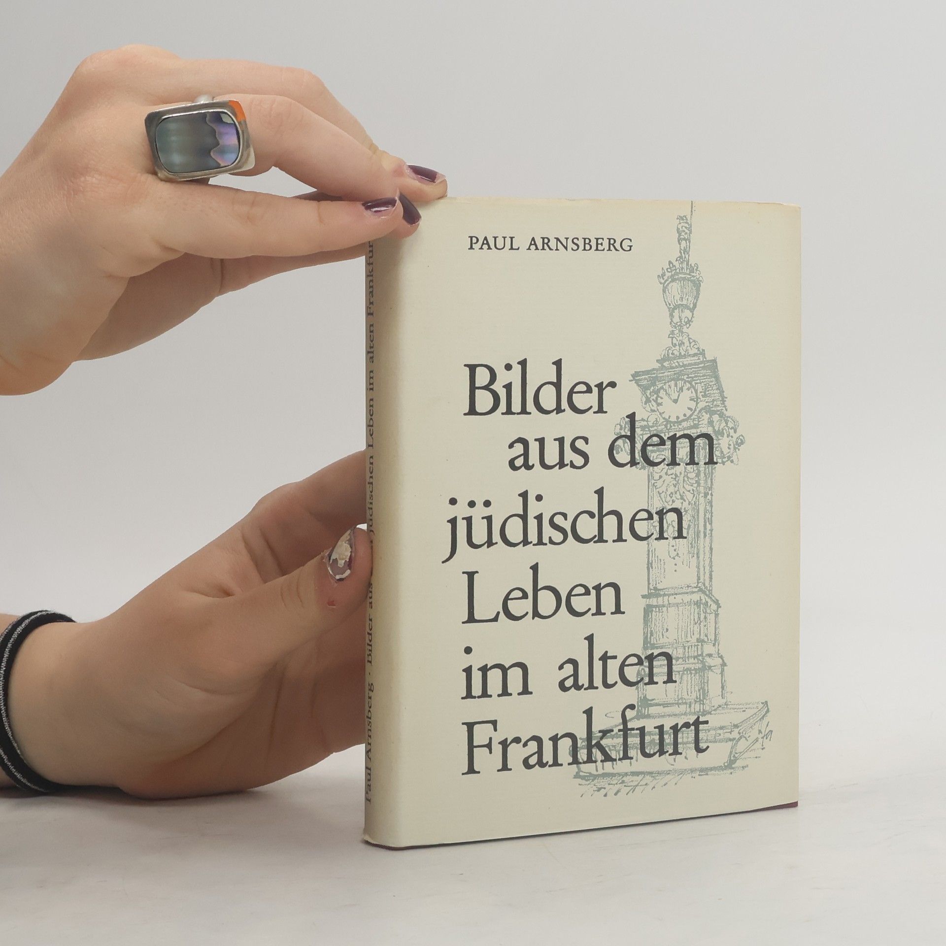 Paul Arnsberg Bilder aus dem jüdischen Leben im alten Frankfurt