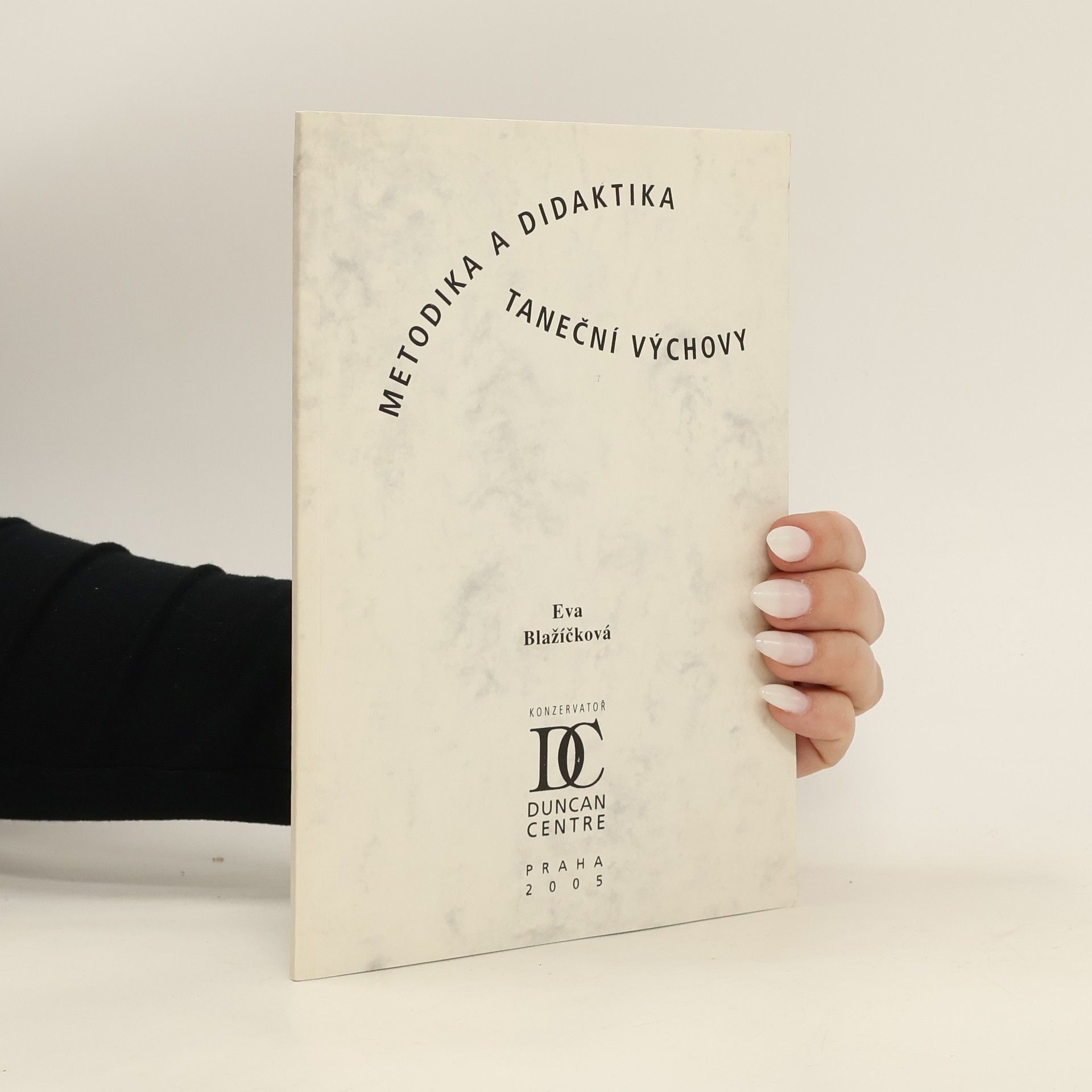 Eva Blažíčková Metodika a didaktika taneční výchovy