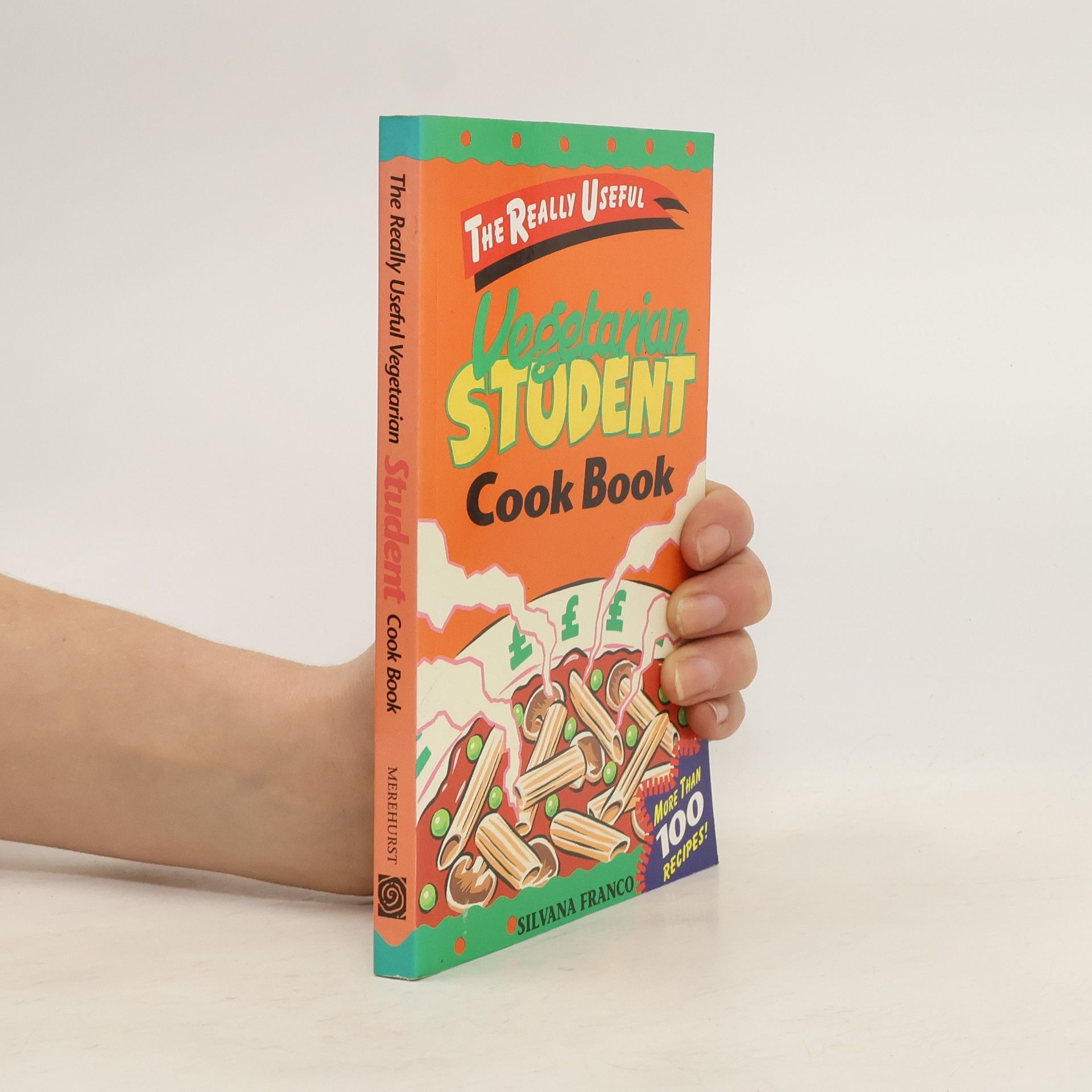 Silvana Franco The Really Useful Student Vegetarian Cook Book