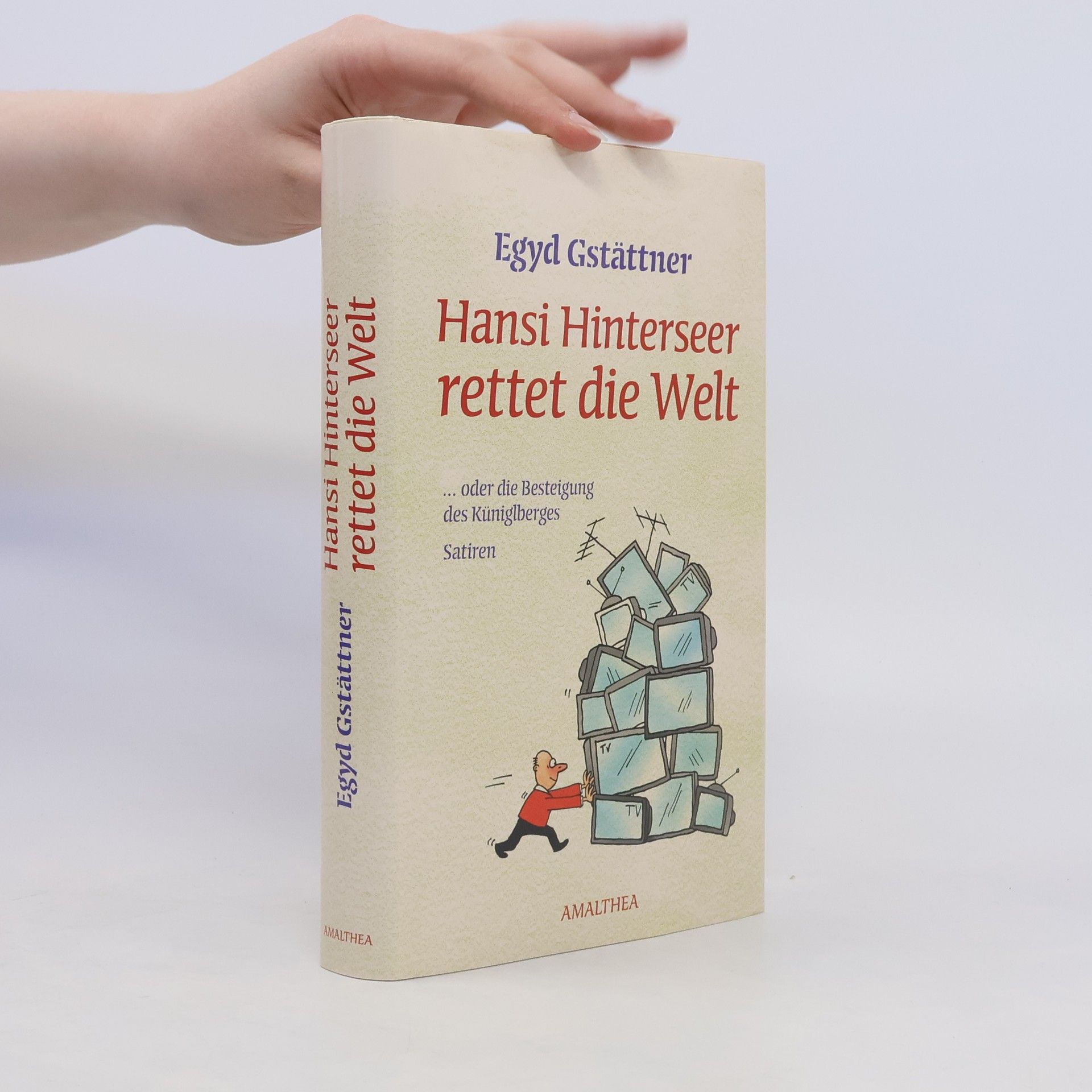 Egyd Gstättner Hansi Hinterseer rettet die Welt