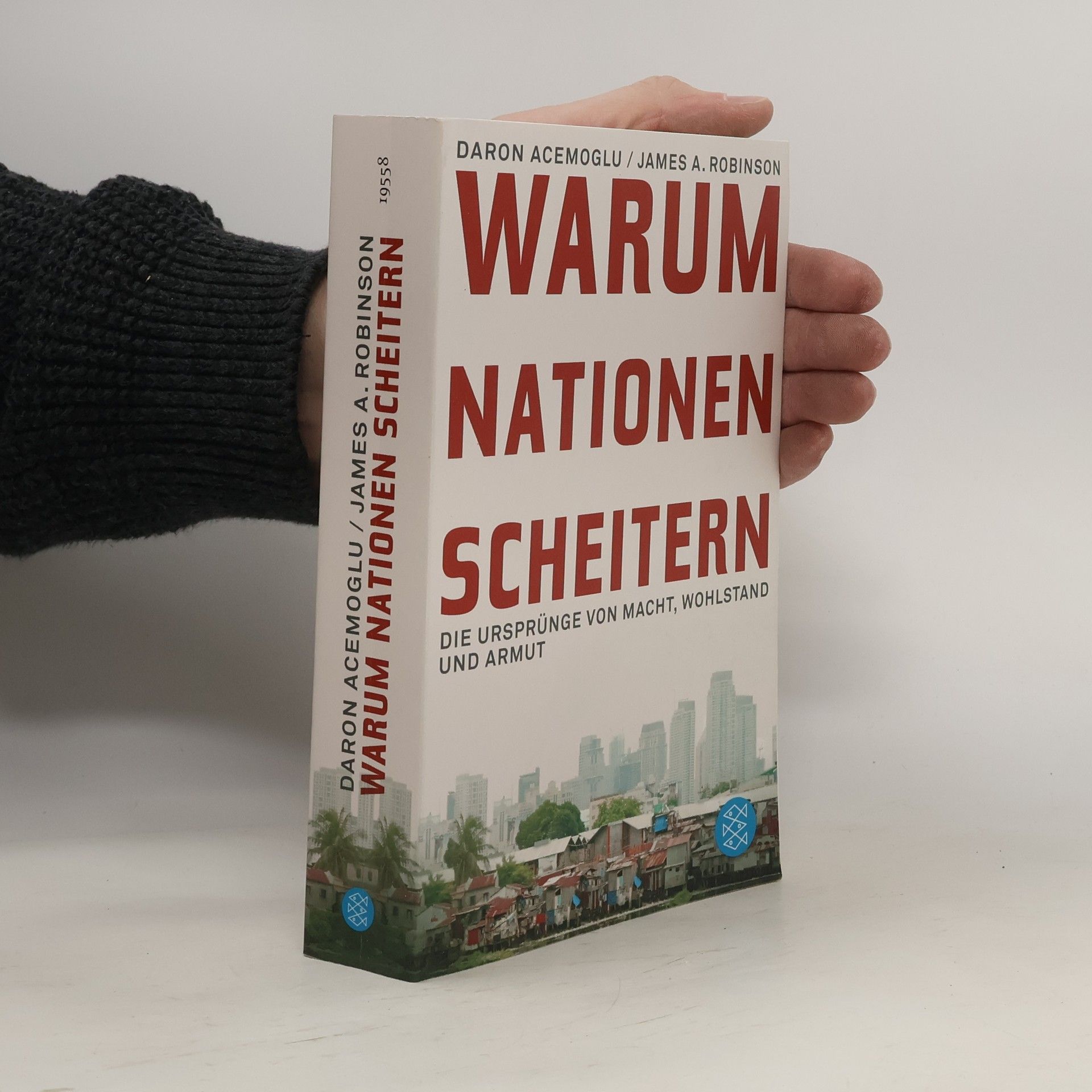 James A. Robinson Warum Nationen scheitern. Die Ursprünge von Macht, Wohlstand und Armut