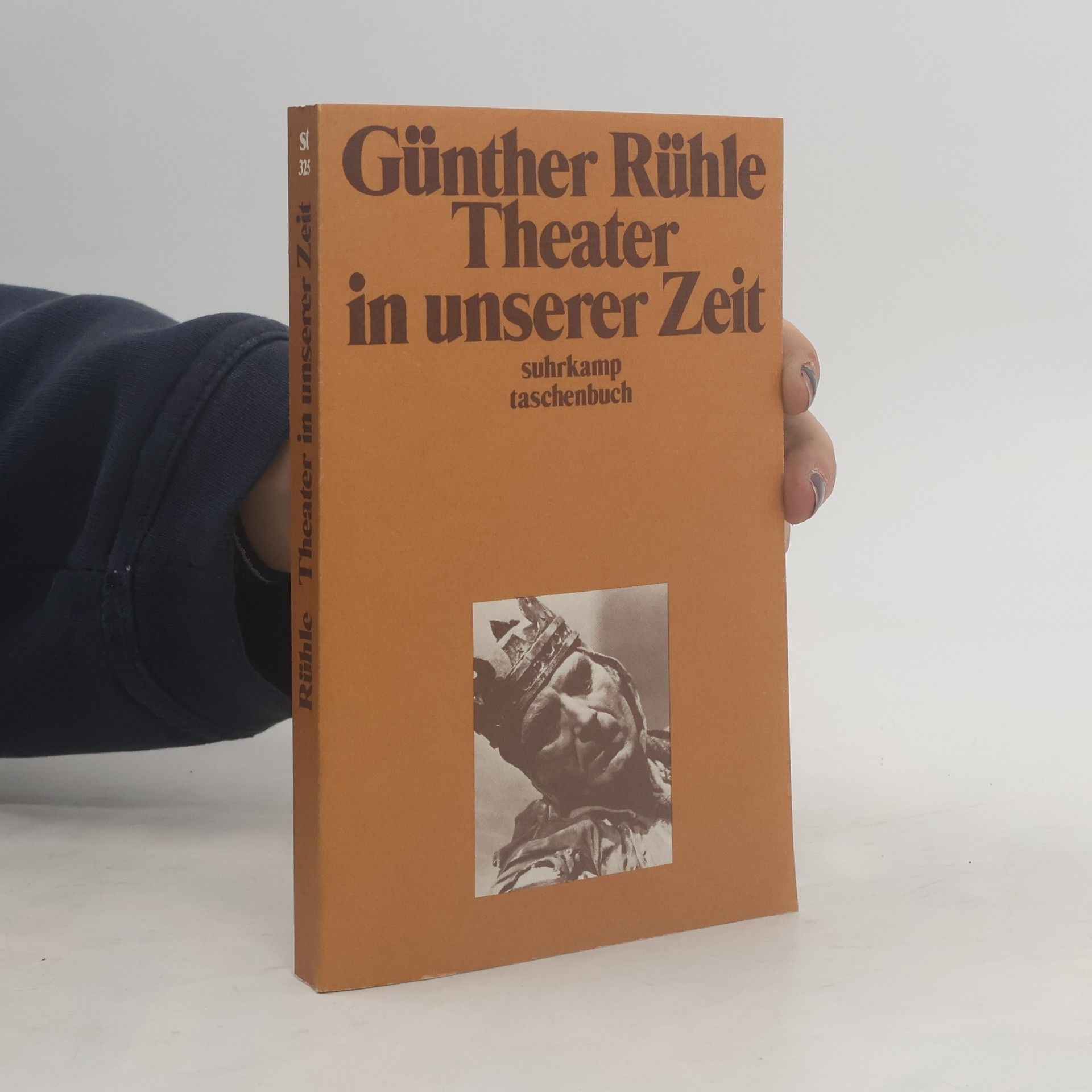 Günther Rühle Theater in unserer Zeit