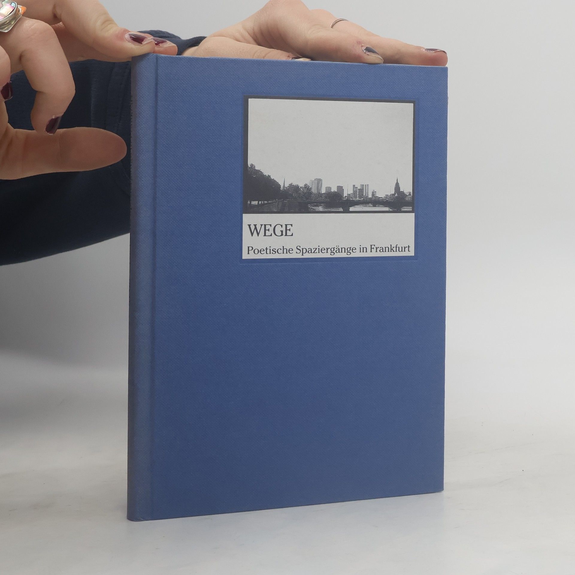 Autorenkollektiv Wege. Poetische Spaziergänge in Frankfurt